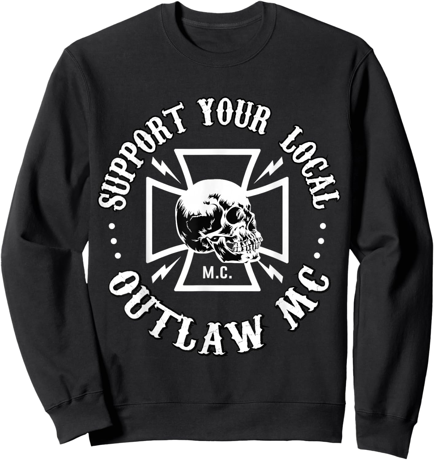 Support Your Local Outlaw MC Sweatshirt - Sweatshirt | Black