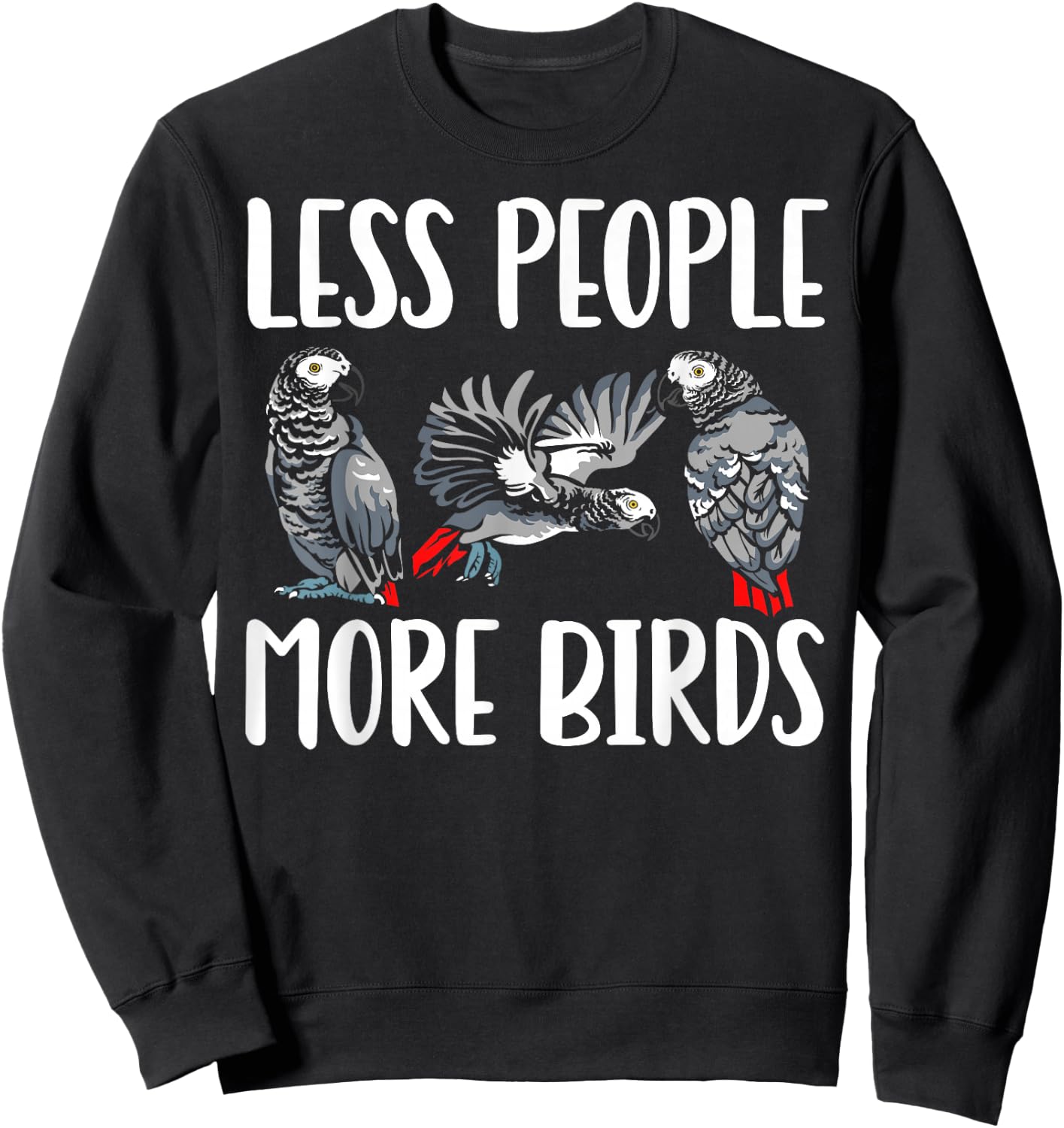 Less People More Birds African Bird Parrot Design African Grey Parrot - Black, Small, Men's, Short Sleeve, Cotton 65%, Polyester 35% Sweatshirt - Sweatshirt | Black