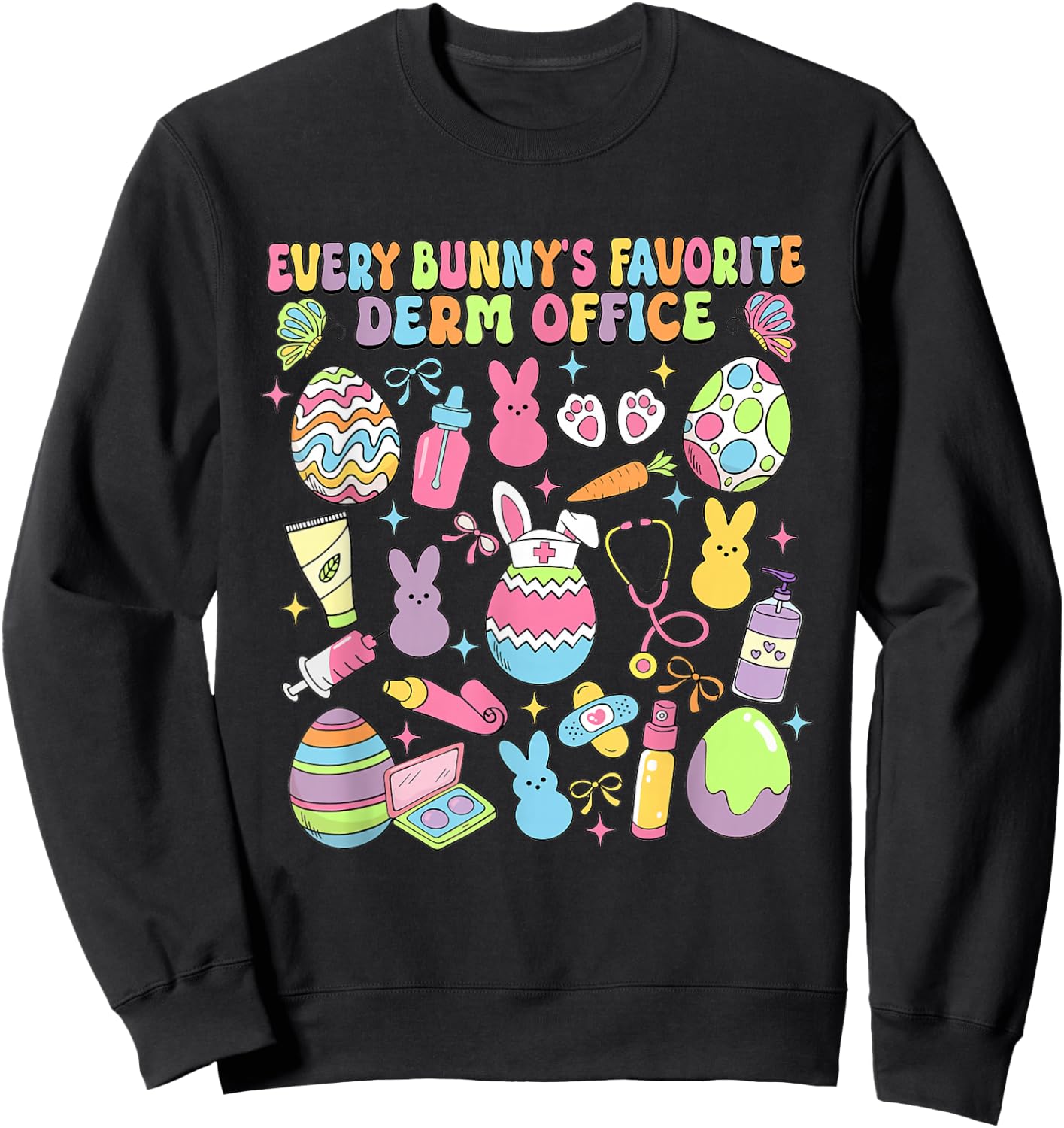 Every Bunny's Favorite Derm Office Dermatology Bunny Sweatshirt - Sweatshirt | Black