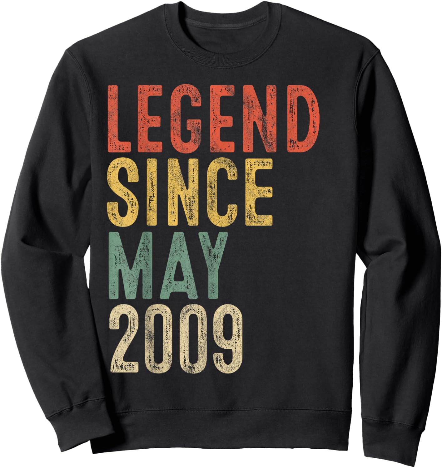 Legend 2009 16th Birthday Gifts Women 16 Year Old Sweatshirt - Sweatshirt | Black