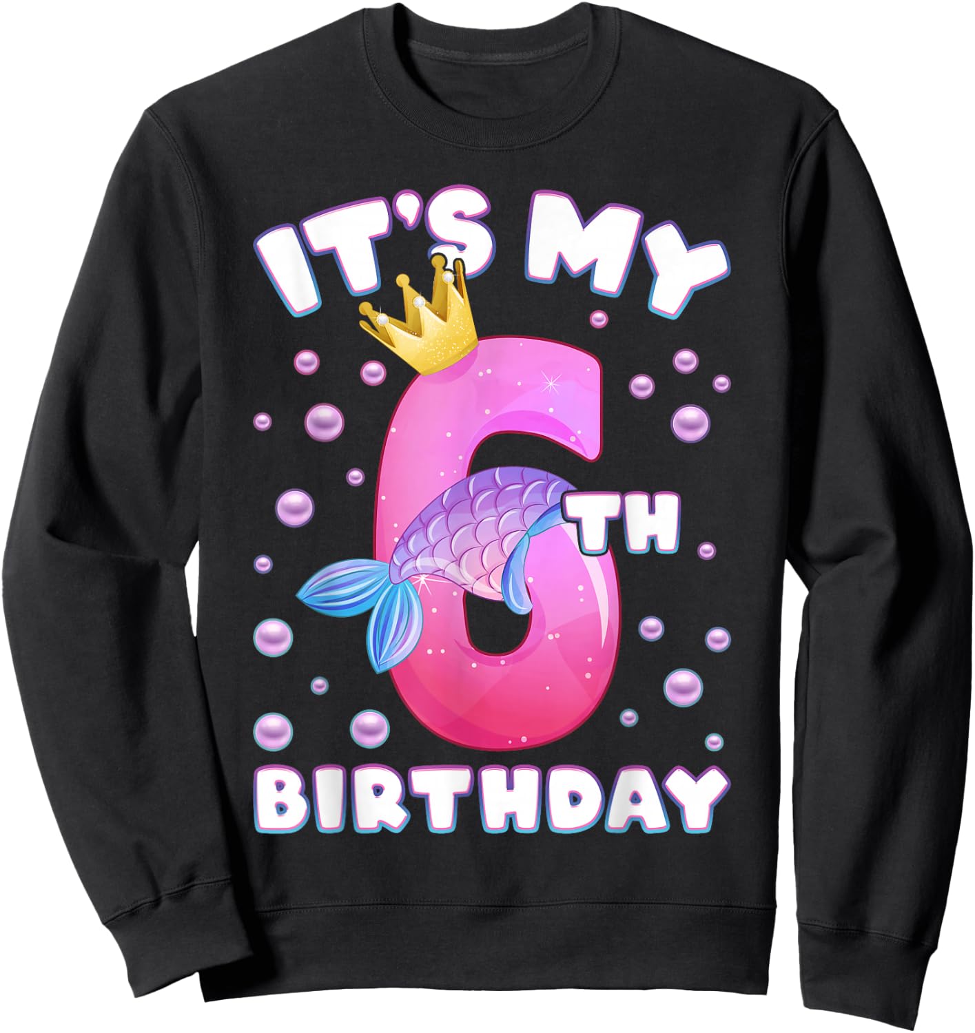 6th Birthday, Girl, Mermaid Fin, Number 6 Sweatshirt - Sweatshirt | Black