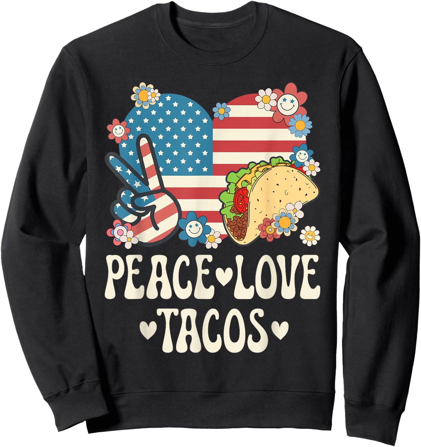 Peace Love Tacos American Flag Taco Tuesday Retro Taco Lover Sweatshirt - Sweatshirt | Black