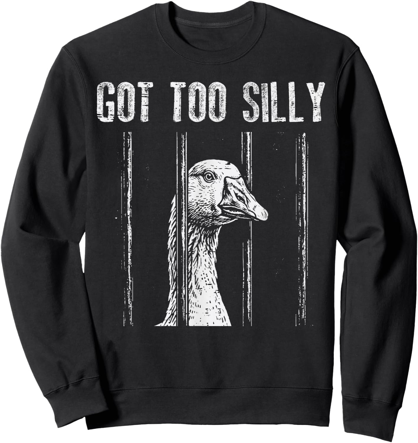 Goose Jail Got Too Silly Funny Prison Meme Men Women Kids Sweatshirt - Sweatshirt | Black