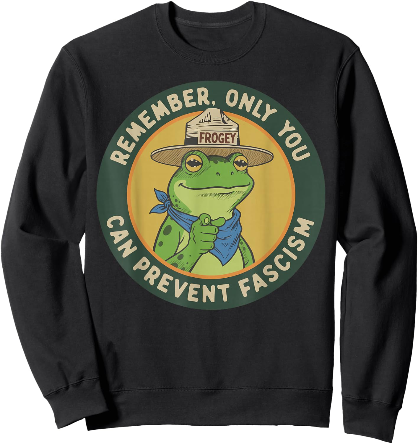 Only You Can Prevent Fascism Portland Frog Protest Sweatshirt - Sweatshirt | Black