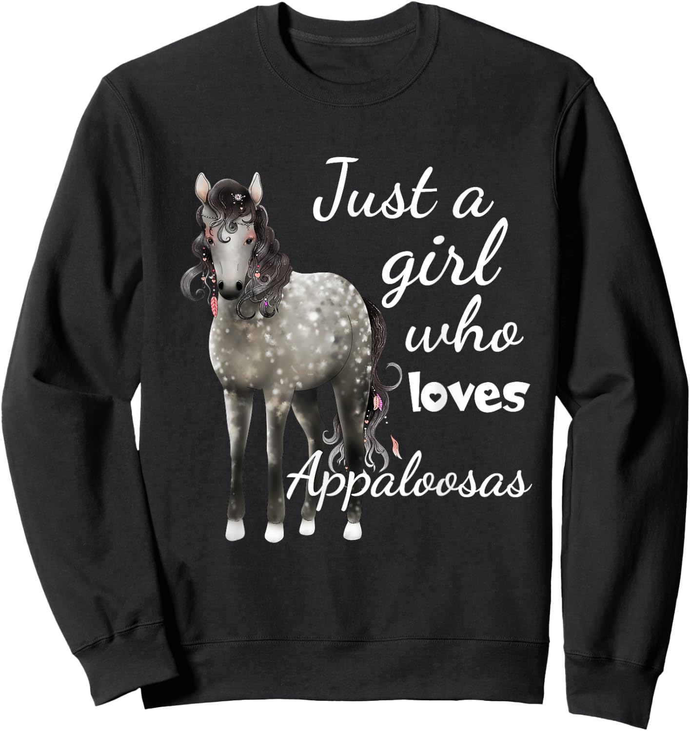 Just A Girl Who Loves Appaloosa Horses Gift Sweatshirt - Sweatshirt | Black