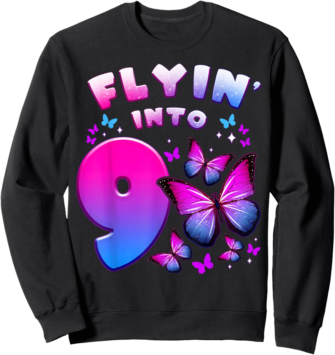 Birthday Girl 9 Year Old, Butterfly, Number 9 Sweatshirt - Sweatshirt | Black