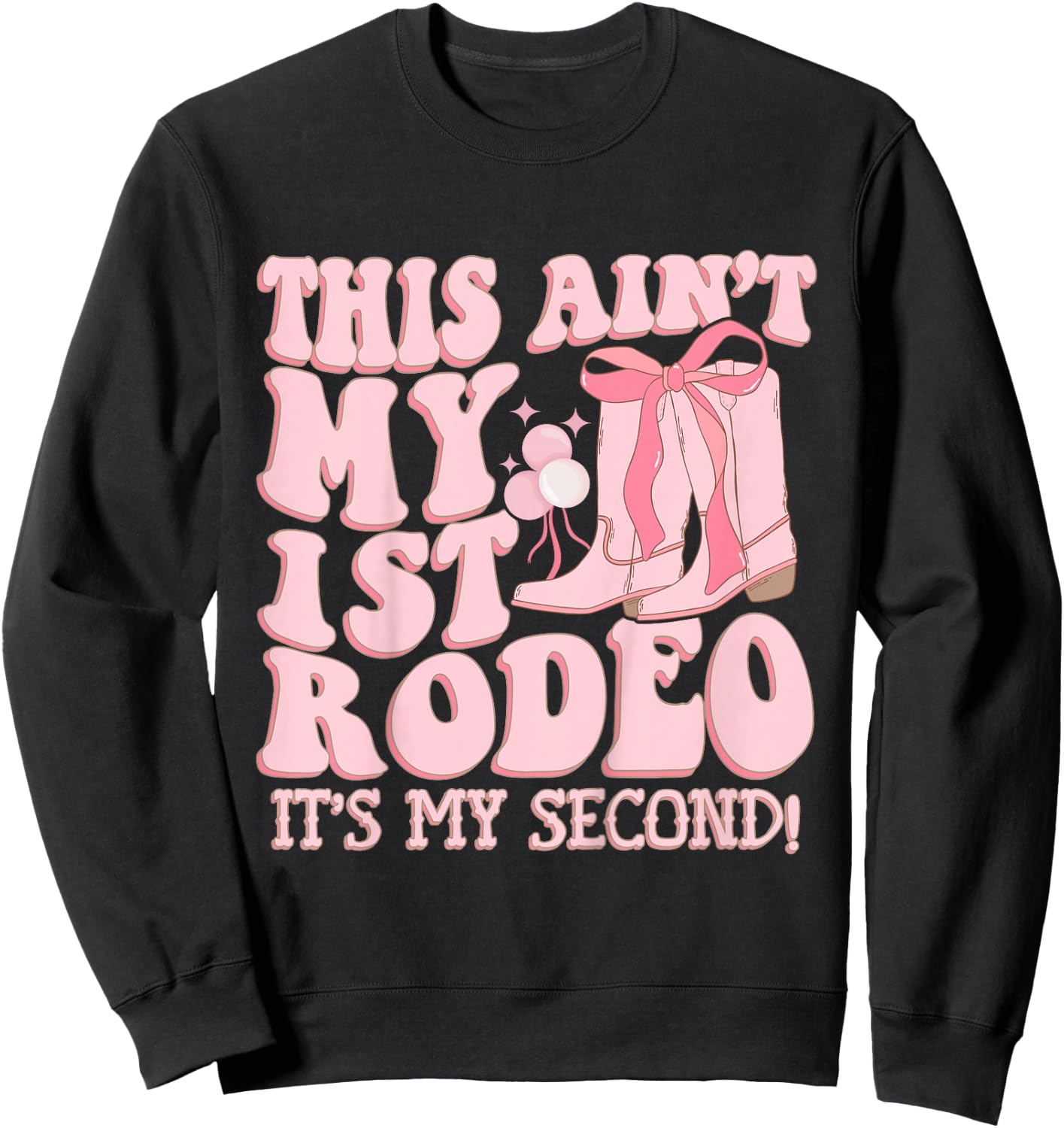 Kids This Ain't My First Rodeo It's My Second 2nd Birthday Sweatshirt - Sweatshirt | Black
