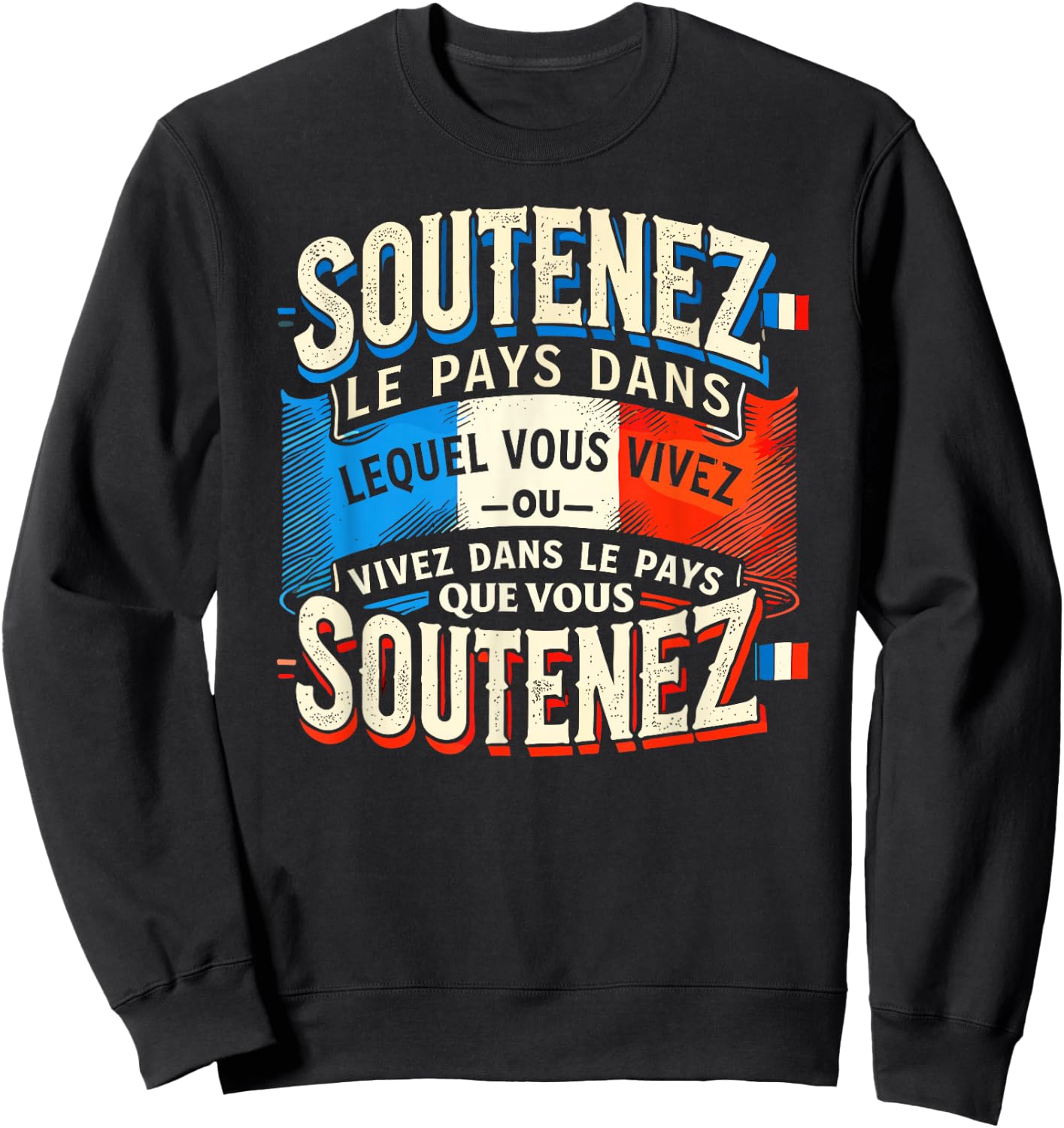 Support The Country Gift French Flag Patriotism France , Black, S Sweatshirt - Sweatshirt | Black