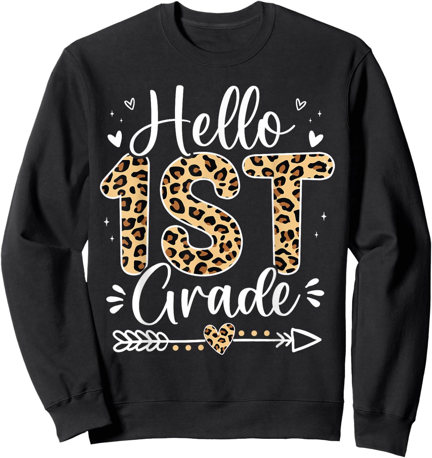 Hello 1st Grade Leopard Teacher Students Back To School Girl Sweatshirt - Sweatshirt | Black