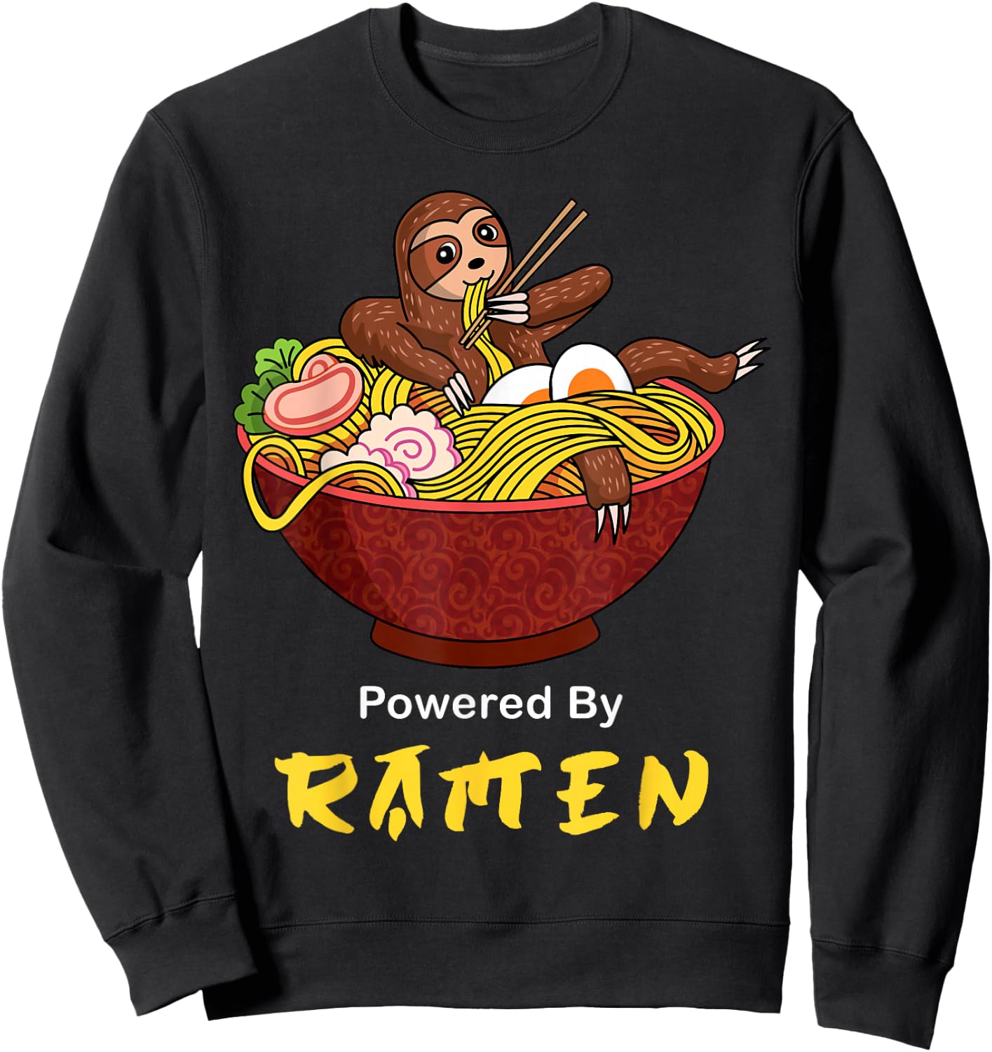 Powered By Ramen Funny Japanese Noodles Sloth Anime Outfit Sweatshirt - Sweatshirt | Black