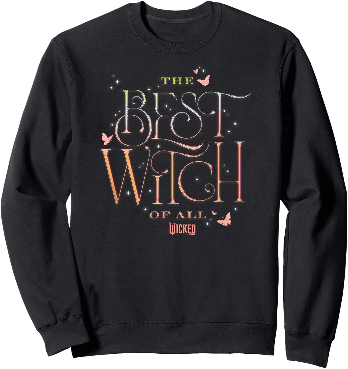 Wicked The Best Witch Of All , black Sweatshirt - Sweatshirt | Black