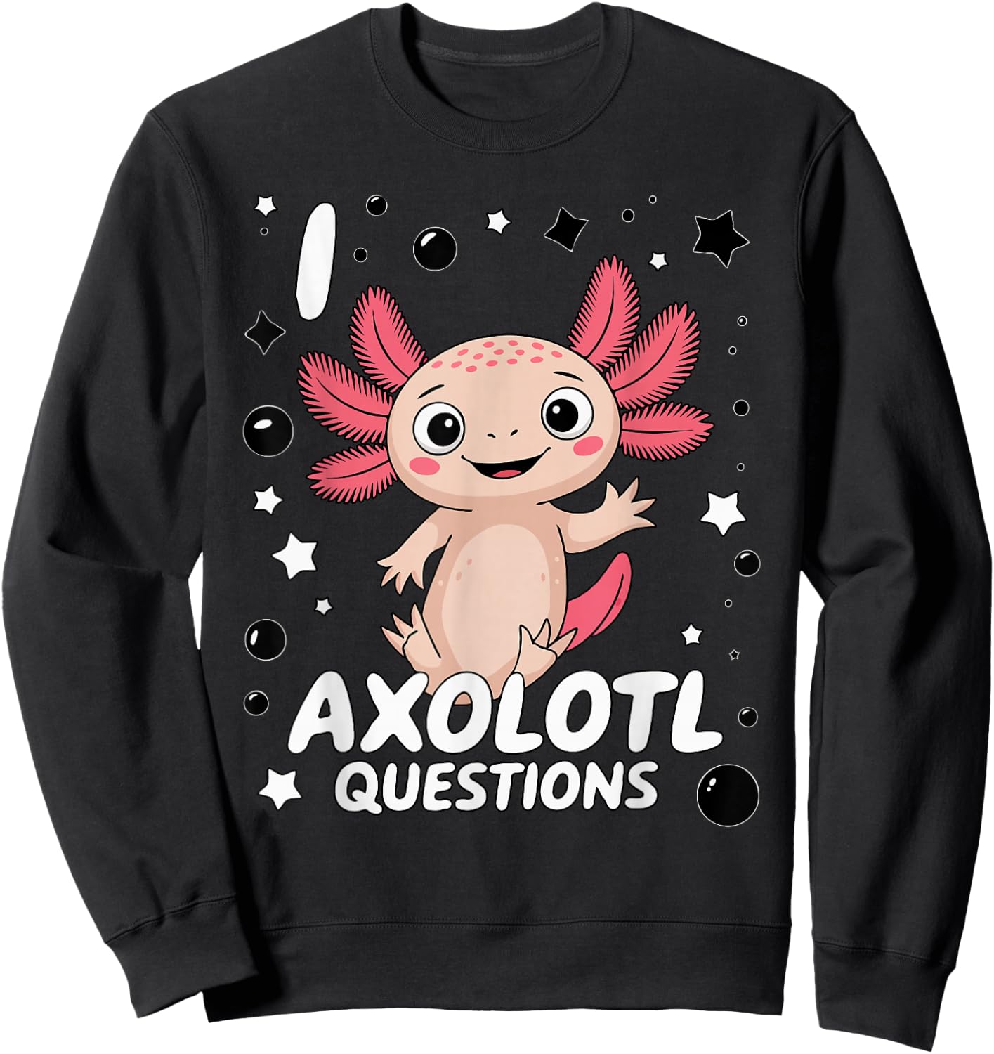 Funny I Axolotl Questions Cute Axolotl Lovers Girl Boy Kids Sweatshirt - Sweatshirt | Black