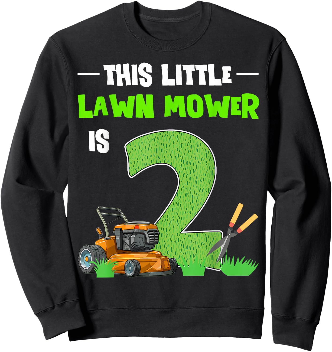 This Little Lawn Mower Is 2 Mowing 2nd Bday 2 Years Old Sweatshirt - Sweatshirt | Black