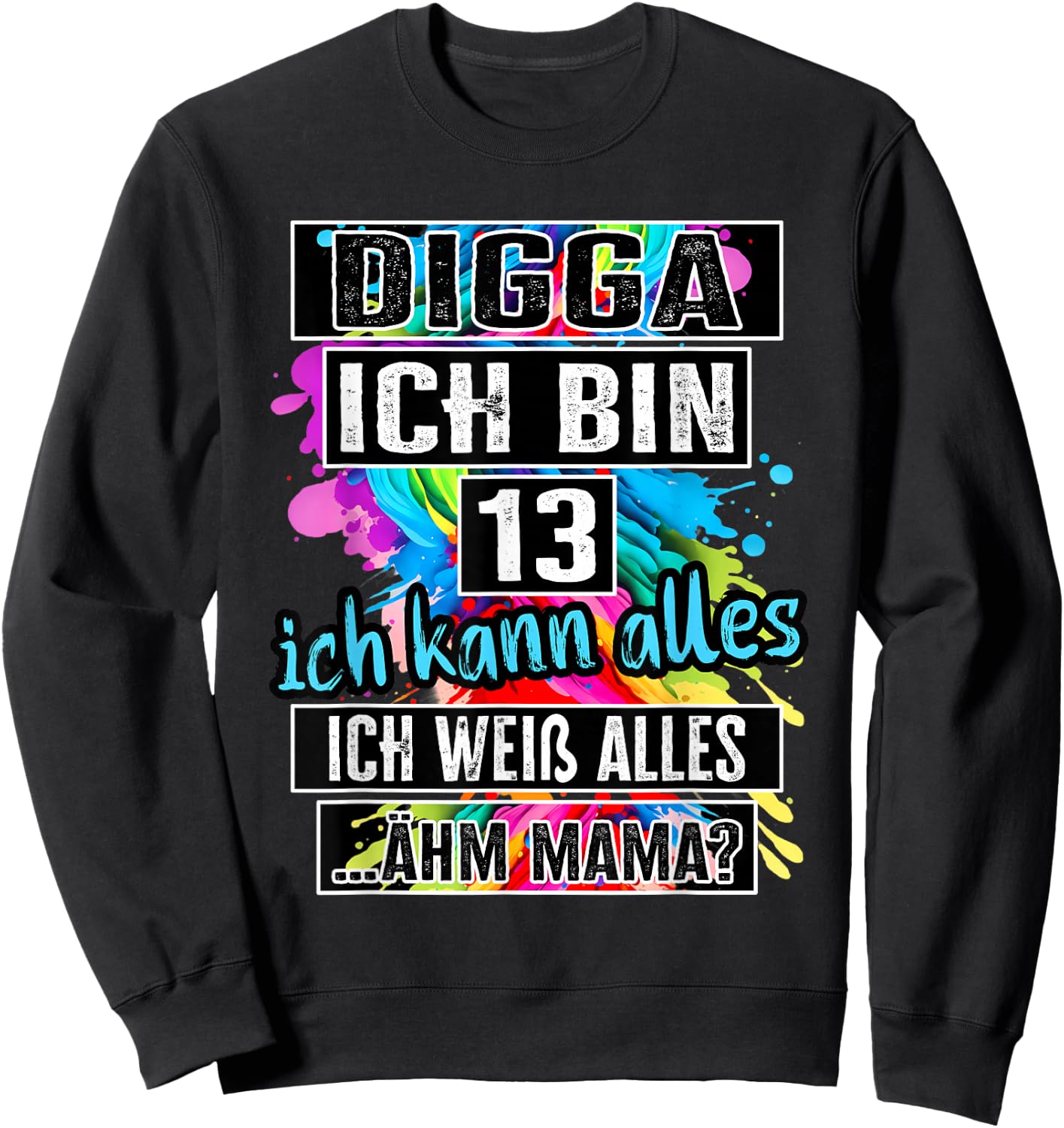 13th Birthday Girl Boy Digga I Am 13 Years , black Sweatshirt - Sweatshirt | Black