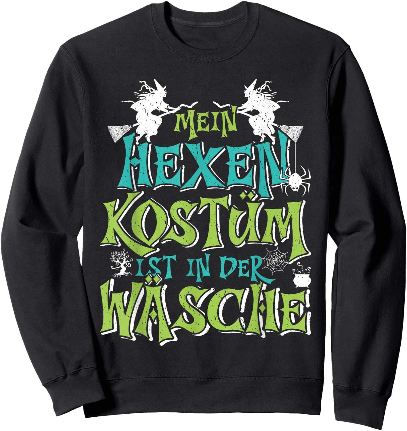 Carnival My Witches Costume is in the Laundry Women's , black Sweatshirt - Sweatshirt | Black