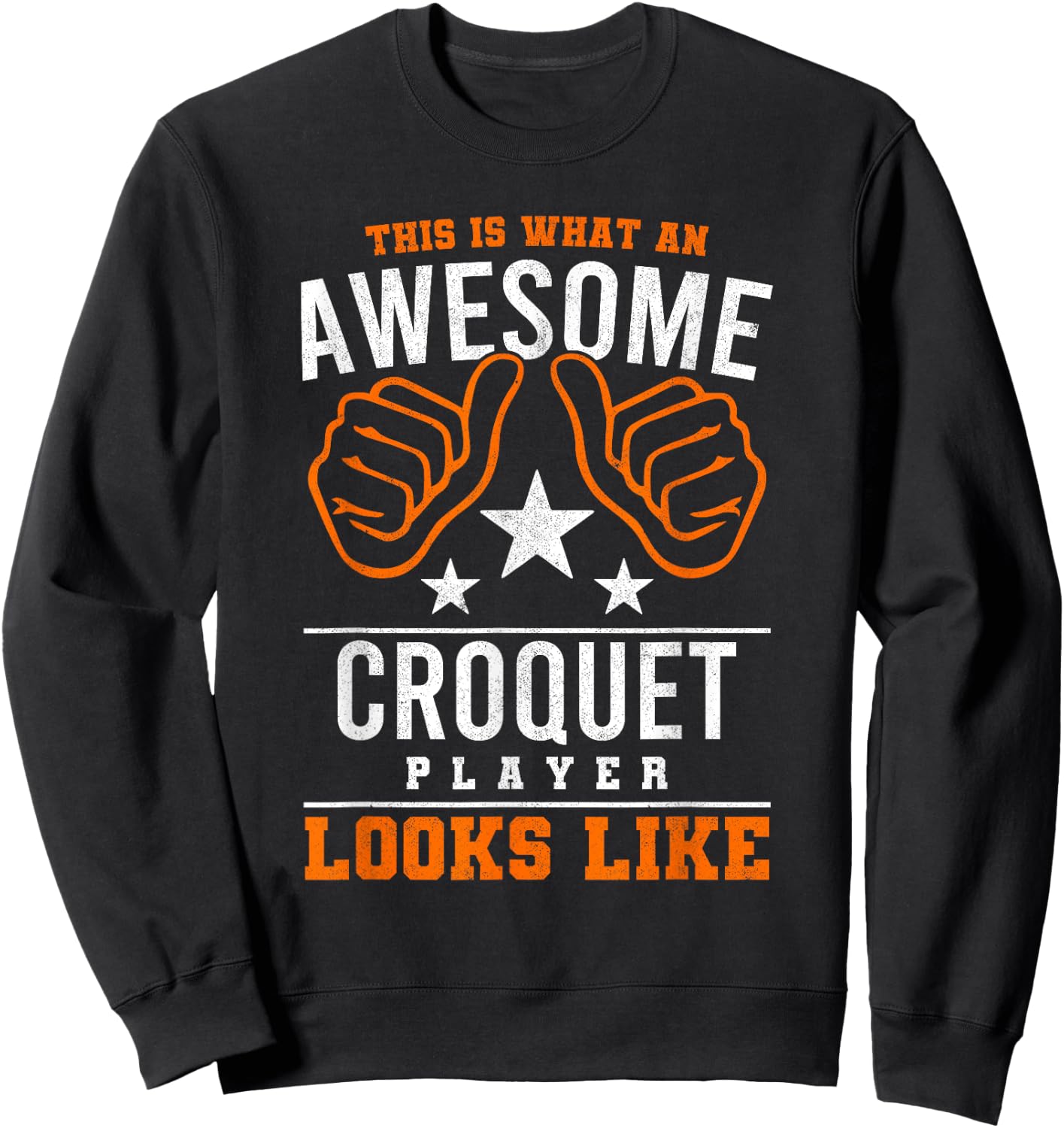 This Is What An Awesome Croquet Player Mallet Lawn Game Sweatshirt - Sweatshirt | Black