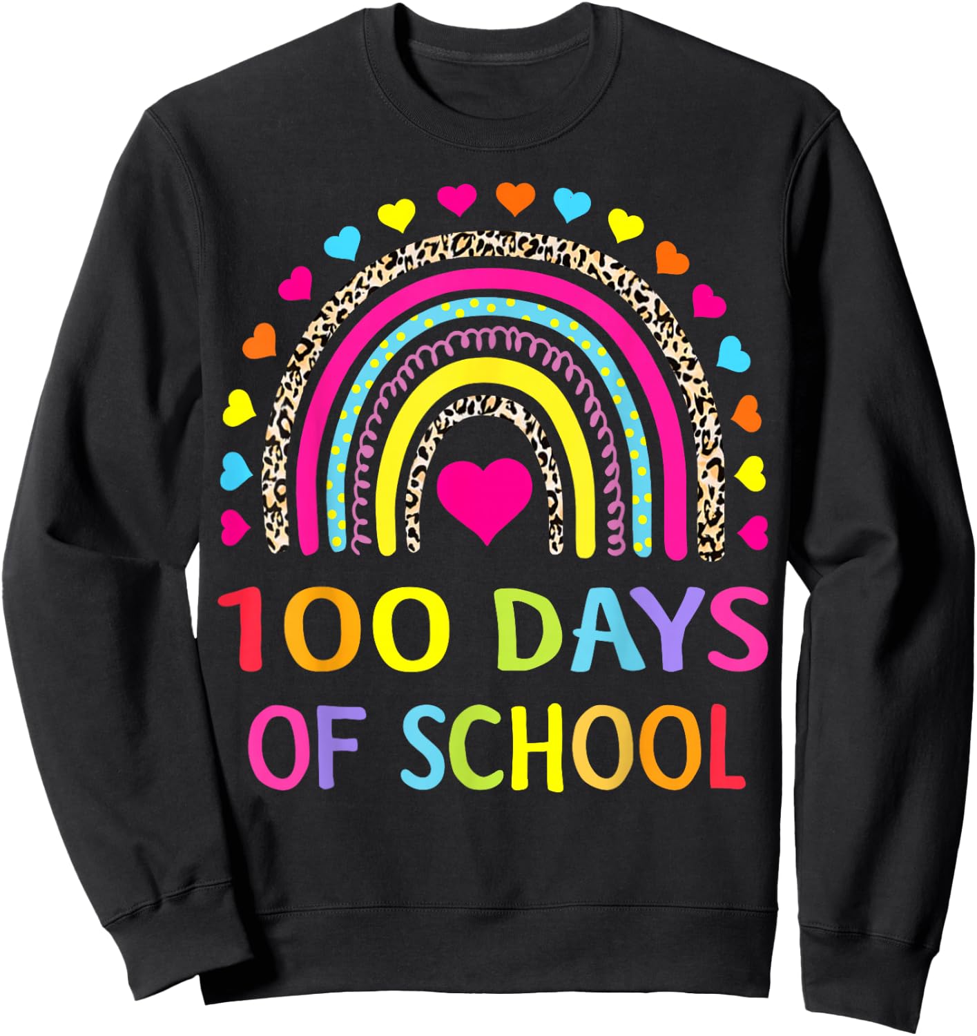 Cute 100 Days of School Rainbow 100th Day of School Sweatshirt - Sweatshirt | Black
