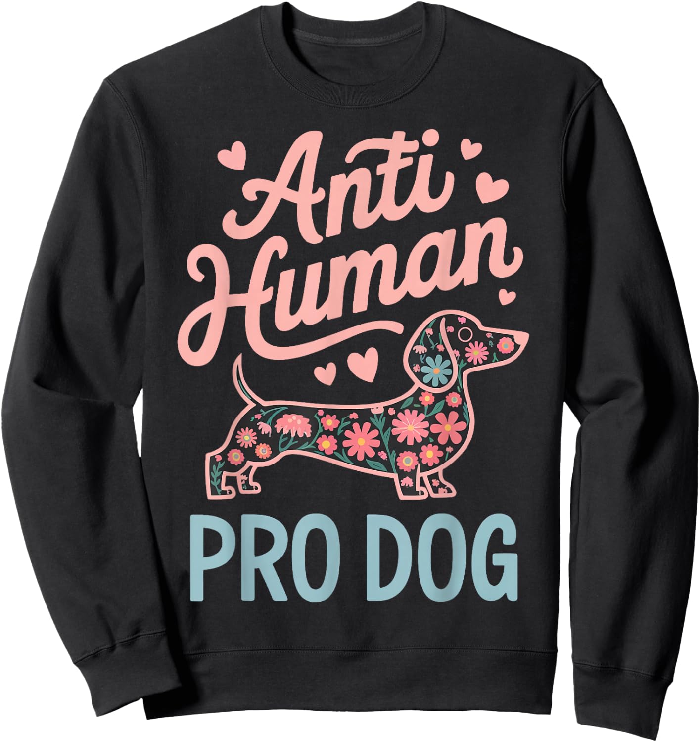 Anti Human Pro Dog Sweatshirt - Sweatshirt | Black