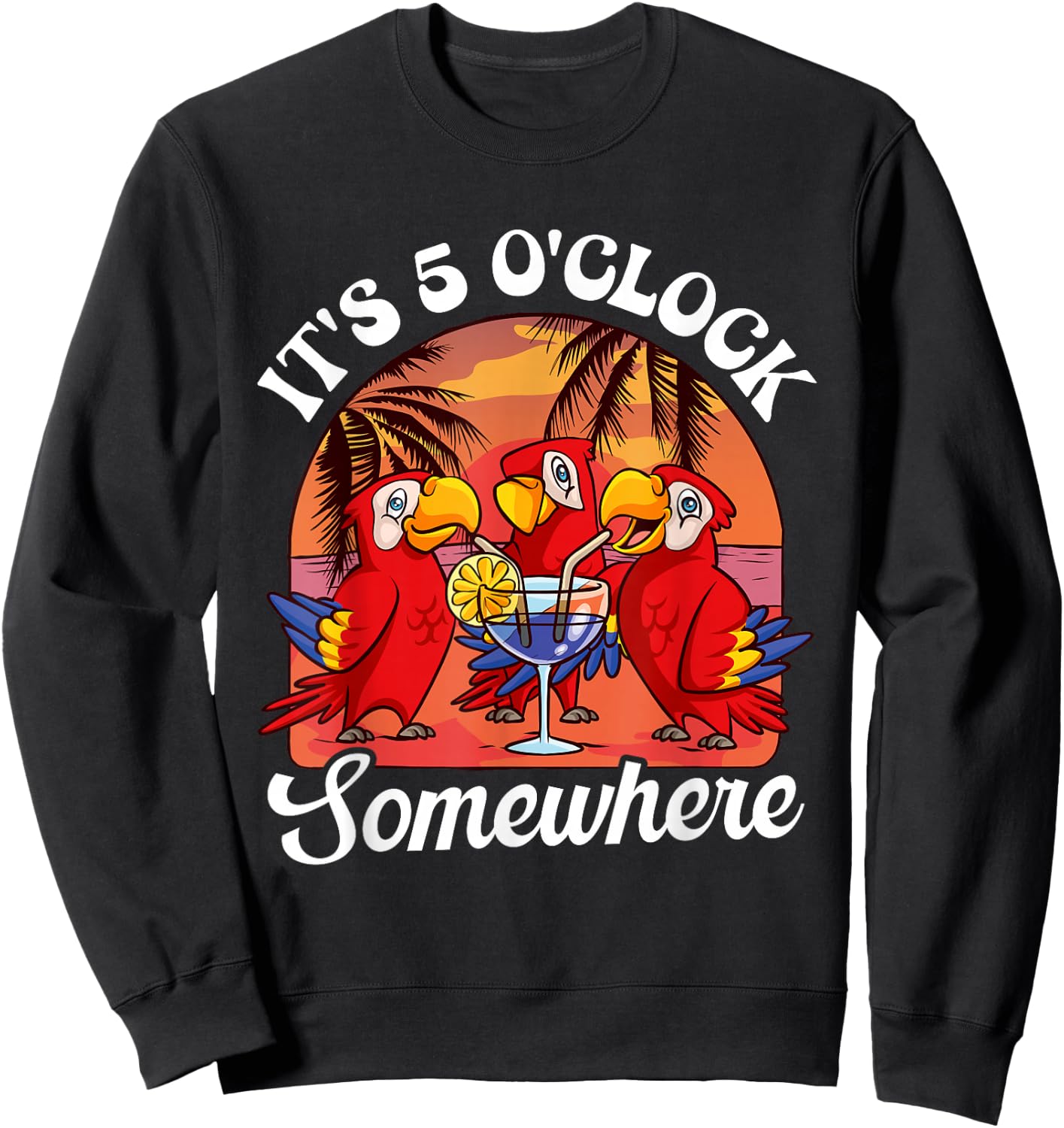 It's already 5 o'clock somewhere holiday drinking parrot Sweatshirt - Sweatshirt | Black