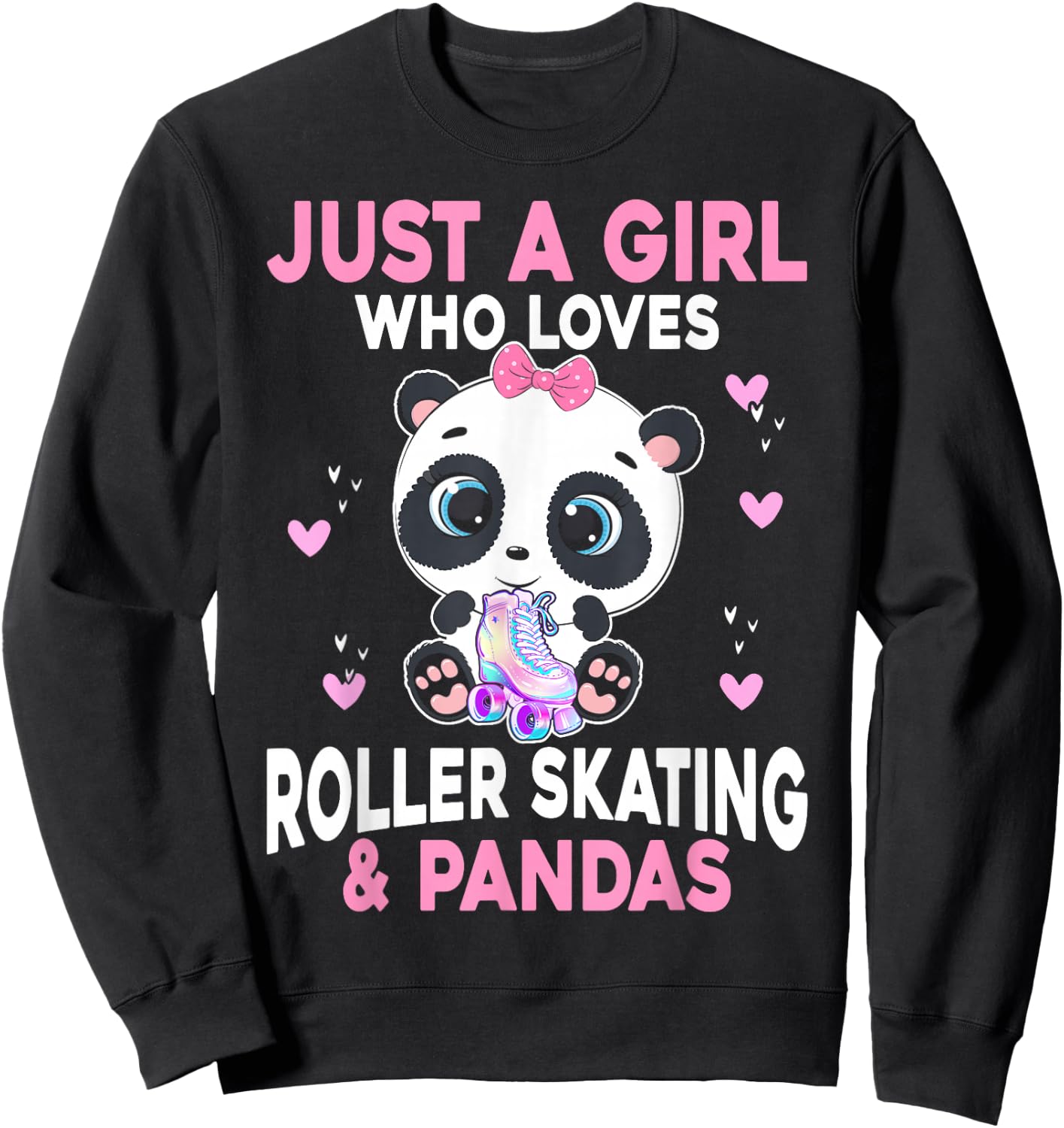 Girl Loves Roller Skating & Pandas Roller Skate Sweatshirt - Sweatshirt | Black