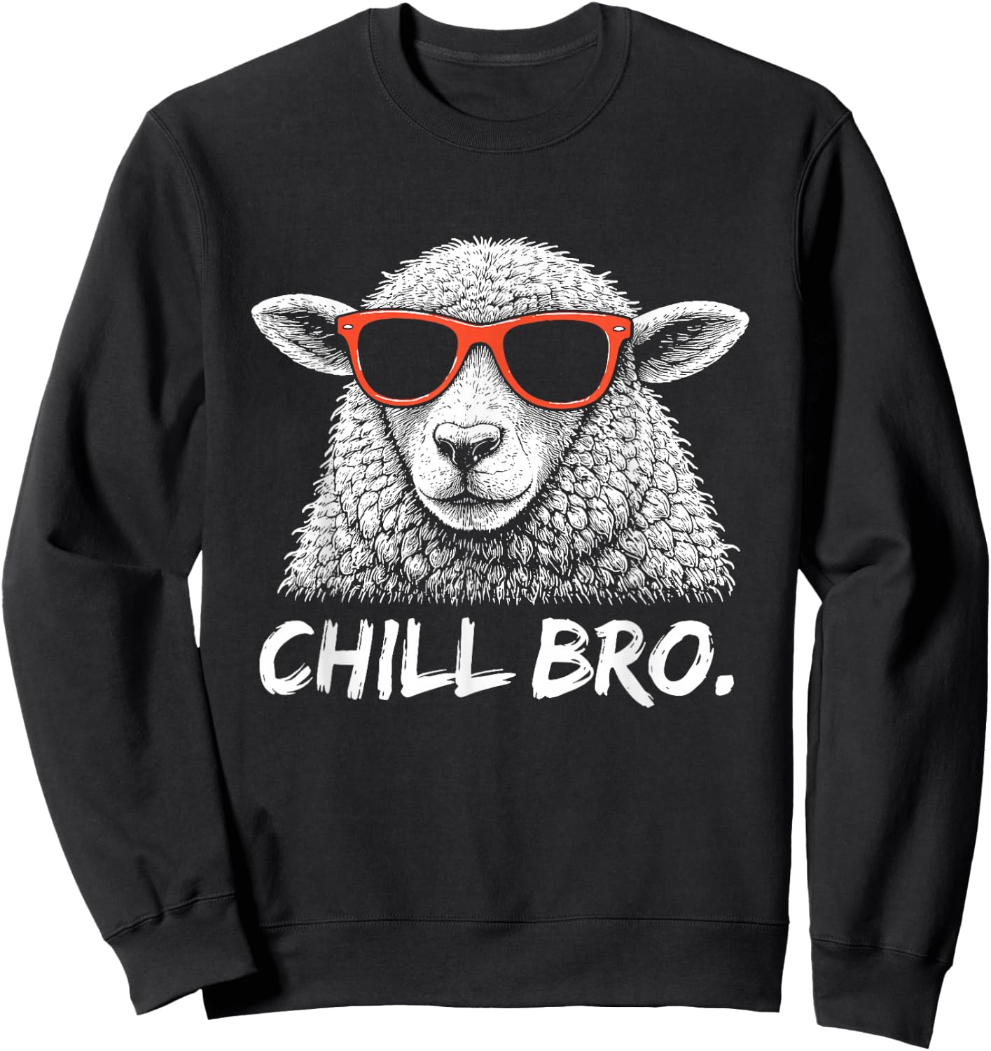 Chill Bruh – Lustiger Schaf Mit Sonnenbrille Sweatshirt - Sweatshirt | Black