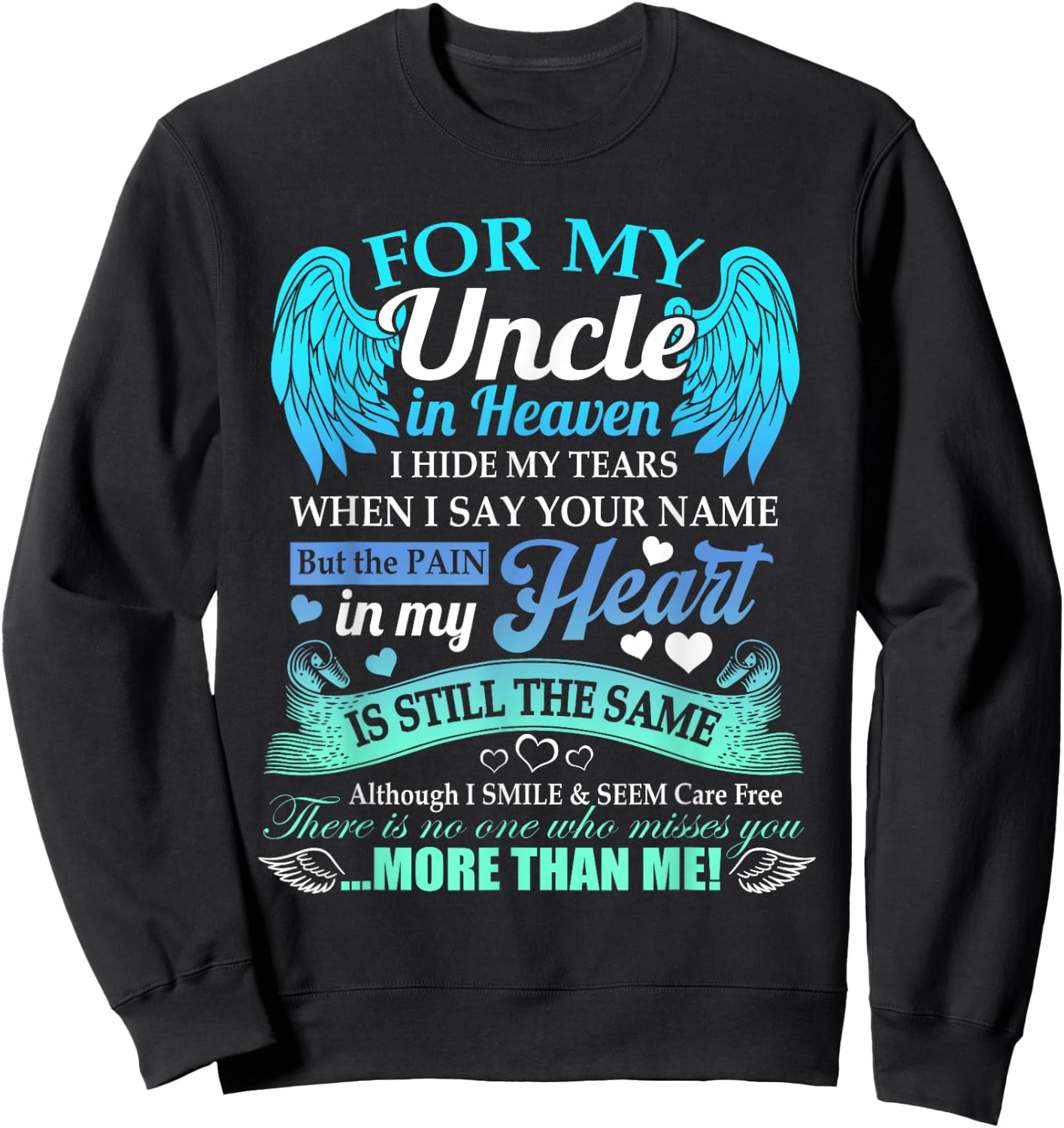 For My Uncle In Heaven I Hide My Tears Who Miss You Sweatshirt - Sweatshirt | Black