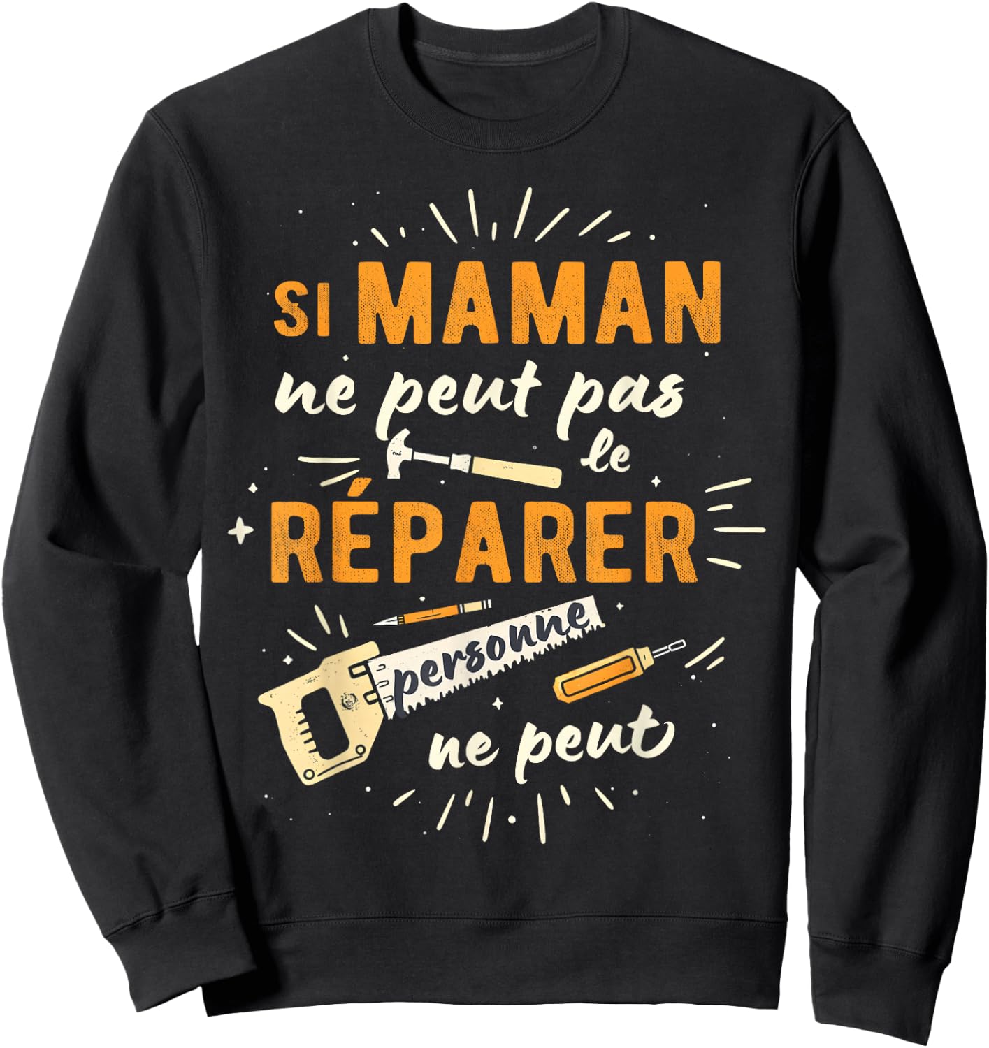 Funny Mom Handyman Mother's Day Birthday Christmas , Black, S Sweatshirt - Sweatshirt | Black