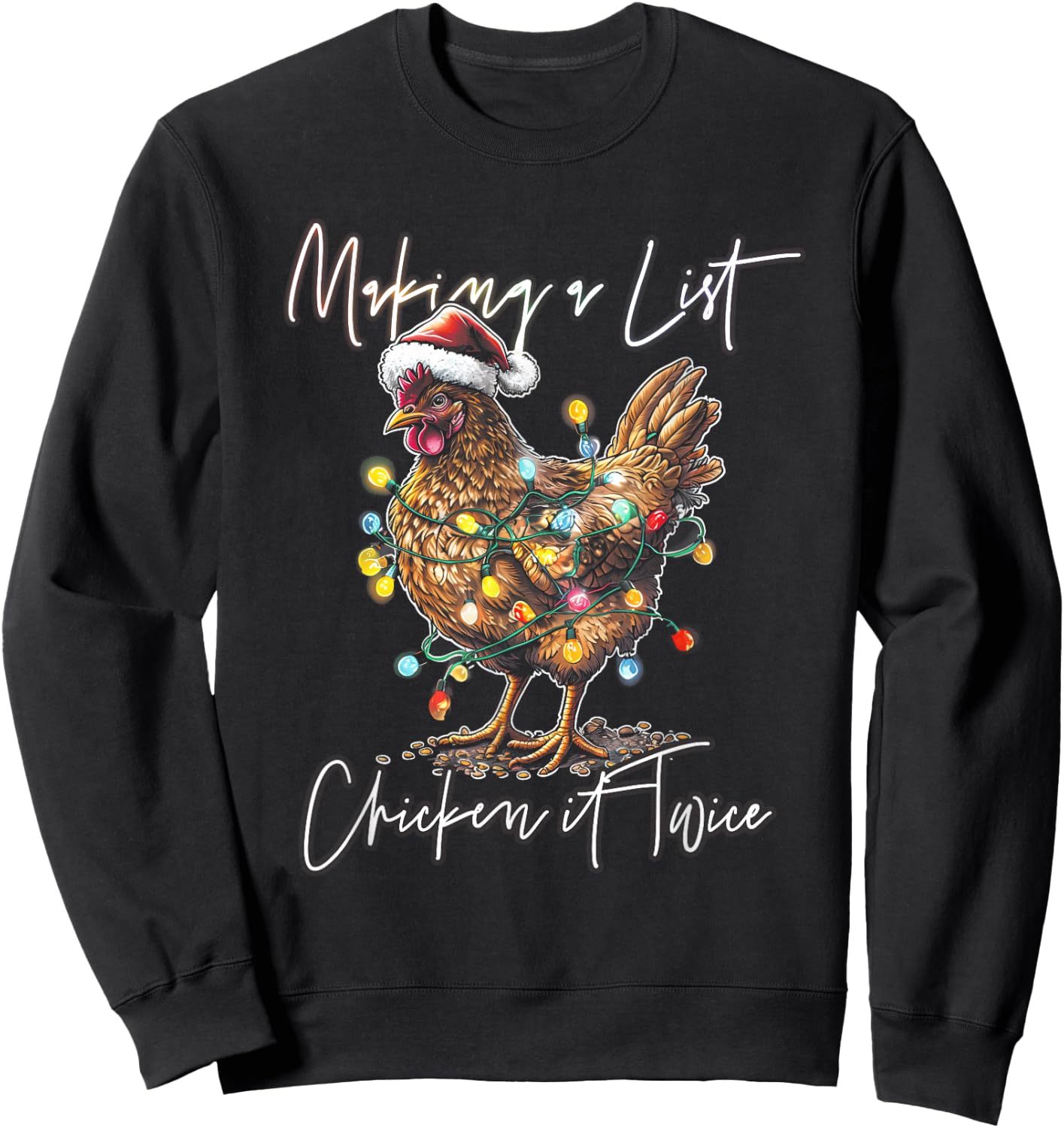 Making List Chicken It Twice Christmas Chicken Santa Hat Sweatshirt - Sweatshirt | Black