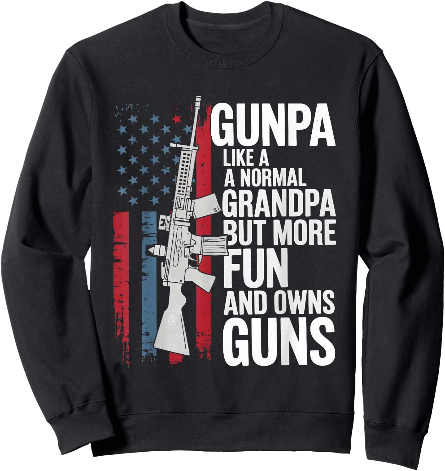 Adults Black Small Gunpa Like A Normal Grandpa But More Fun And Owns Guns Sweatshirt - Sweatshirt | Black
