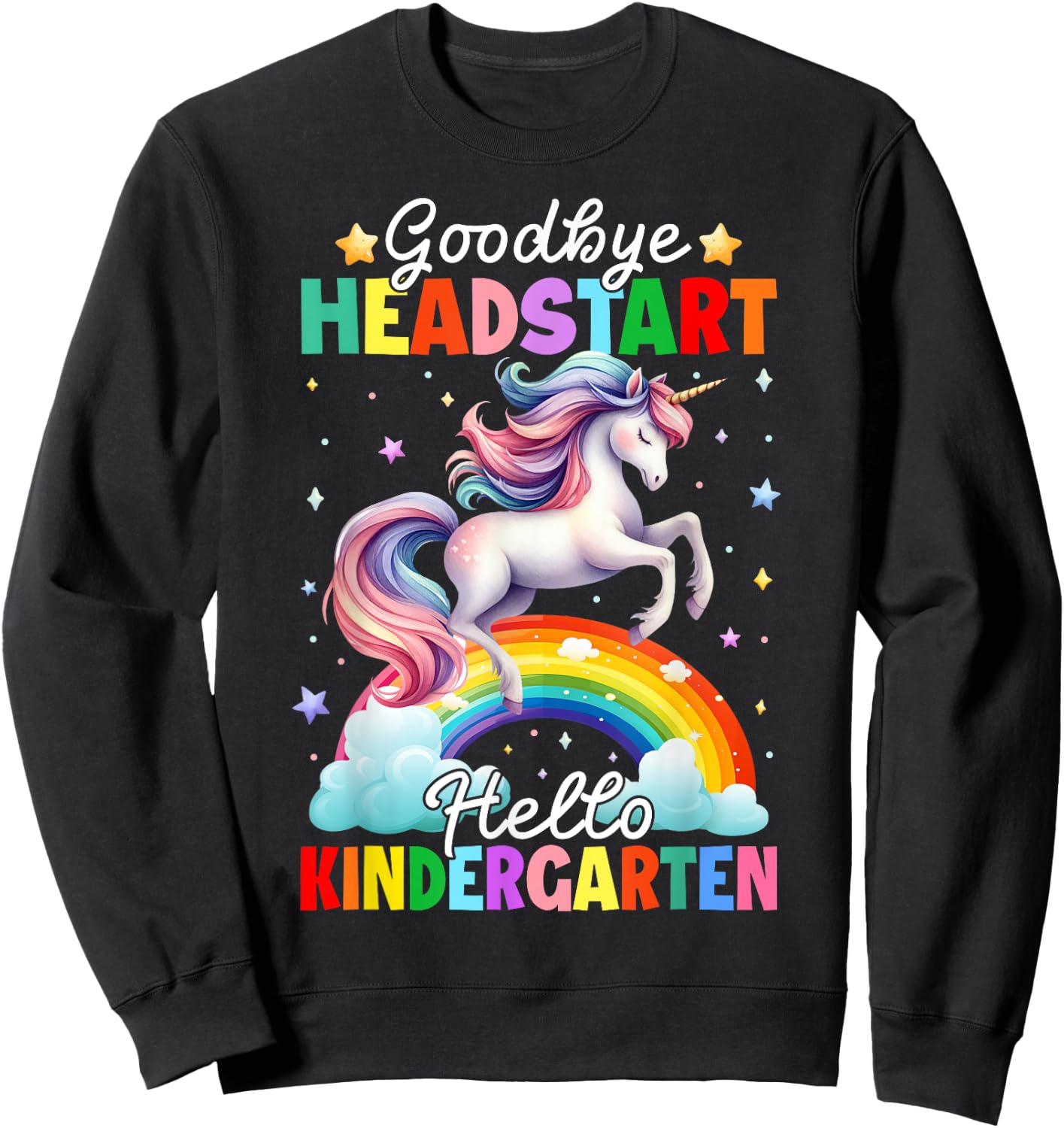 Kids Goodbye Headstart Hello Kindergarten Unicorn Graduation Sweatshirt - Sweatshirt | Black