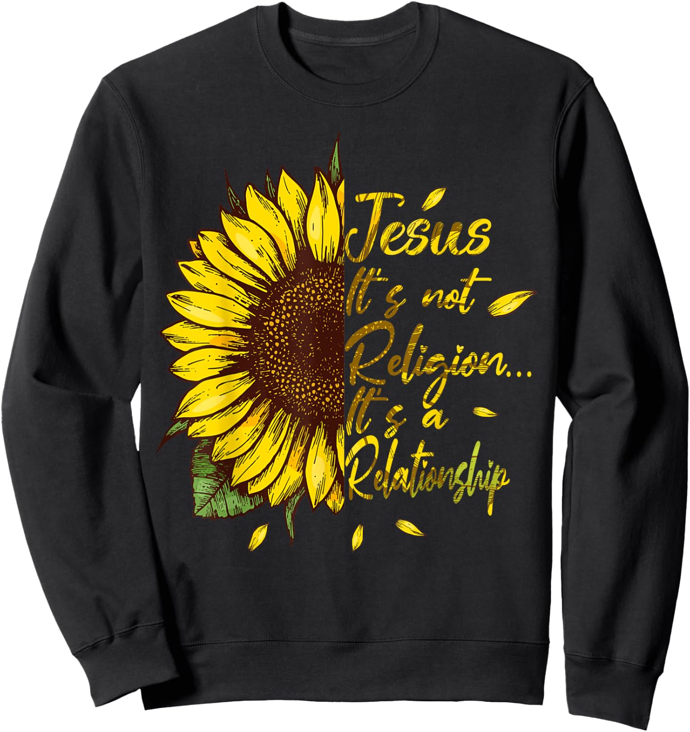It's not a Religion It's a Relationship Sunflower Sweatshirt - Sweatshirt | Black