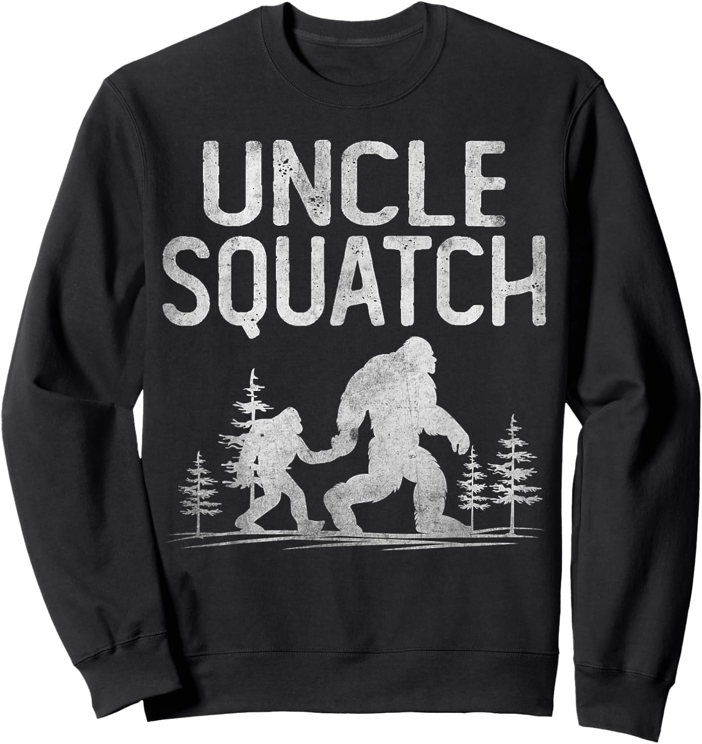 Uncle Squatch Funny Bigfoot Uncle Father's Day Sweatshirt - Sweatshirt | Black