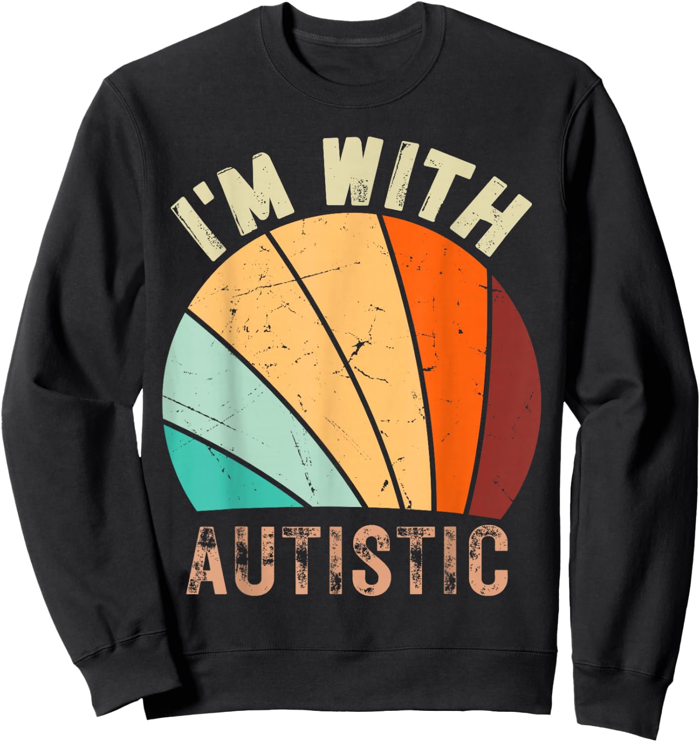 I'm with Autistic Funny Design Im with Autistic Sweatshirt - Sweatshirt | Black