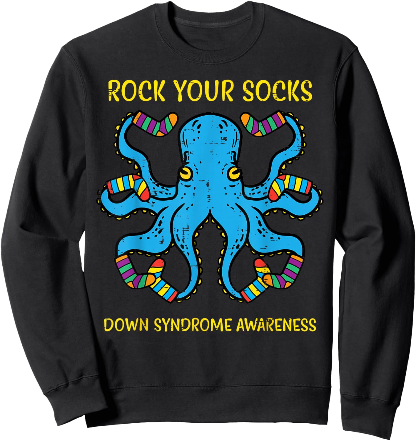 Down Syndrome Awareness Octopus Rock Your Sock Men Women Kid Sweatshirt - Sweatshirt | Black