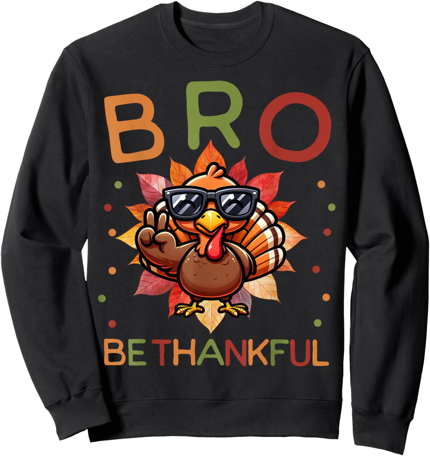 BRO Be Thankful Funny Thanksgiving Girls Kids Turkey Brother Sweatshirt - Sweatshirt | Black