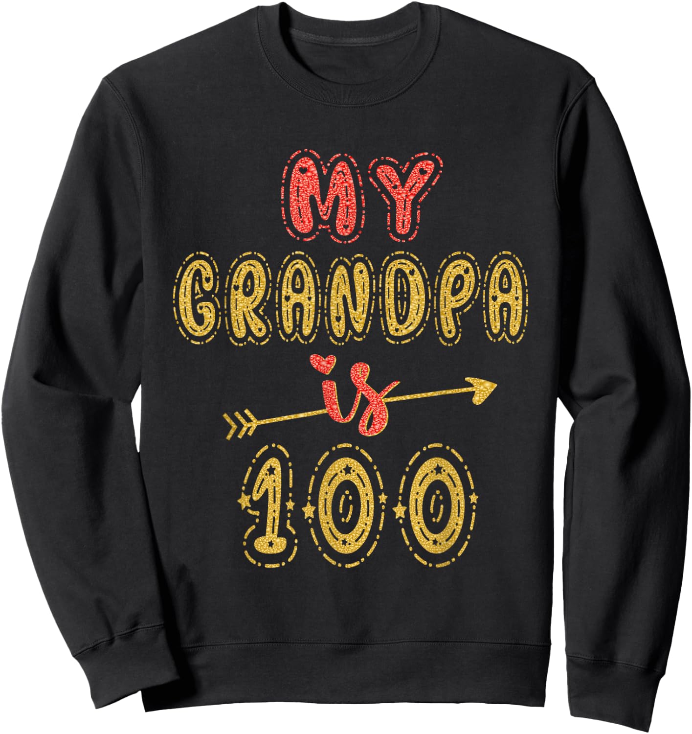 My Grandpa Is 100 Years Old Grandad 100th Birthday Idea Sweatshirt - Sweatshirt | Black