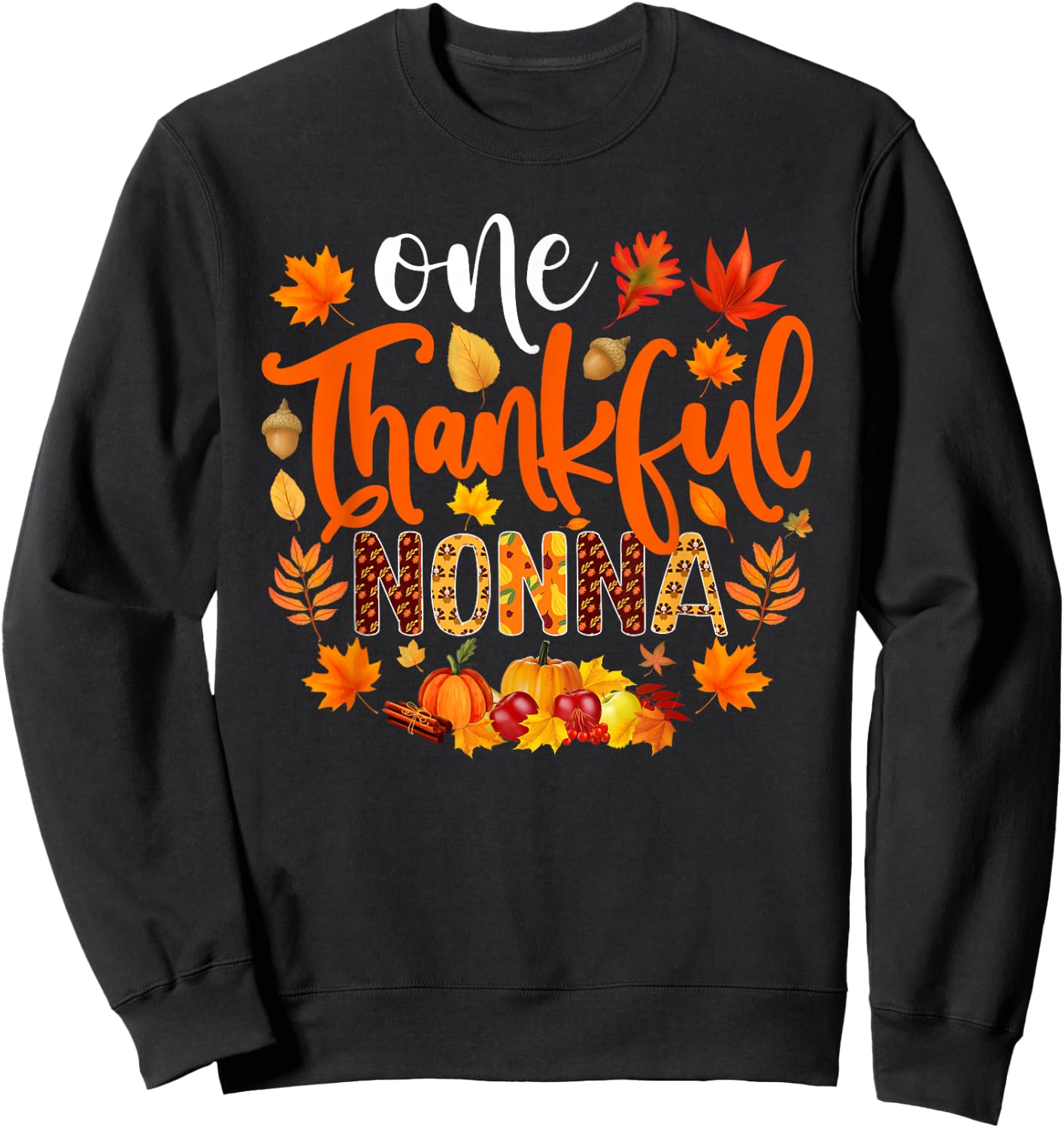 One Thankful Nonna Funny Fall Autumn Thanksgiving Sweatshirt - Sweatshirt | Black
