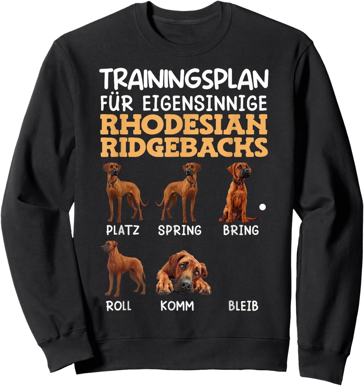 Rhodesian Ridgeback Training Plan Wayward Ridgeback , black Sweatshirt - Sweatshirt | Black