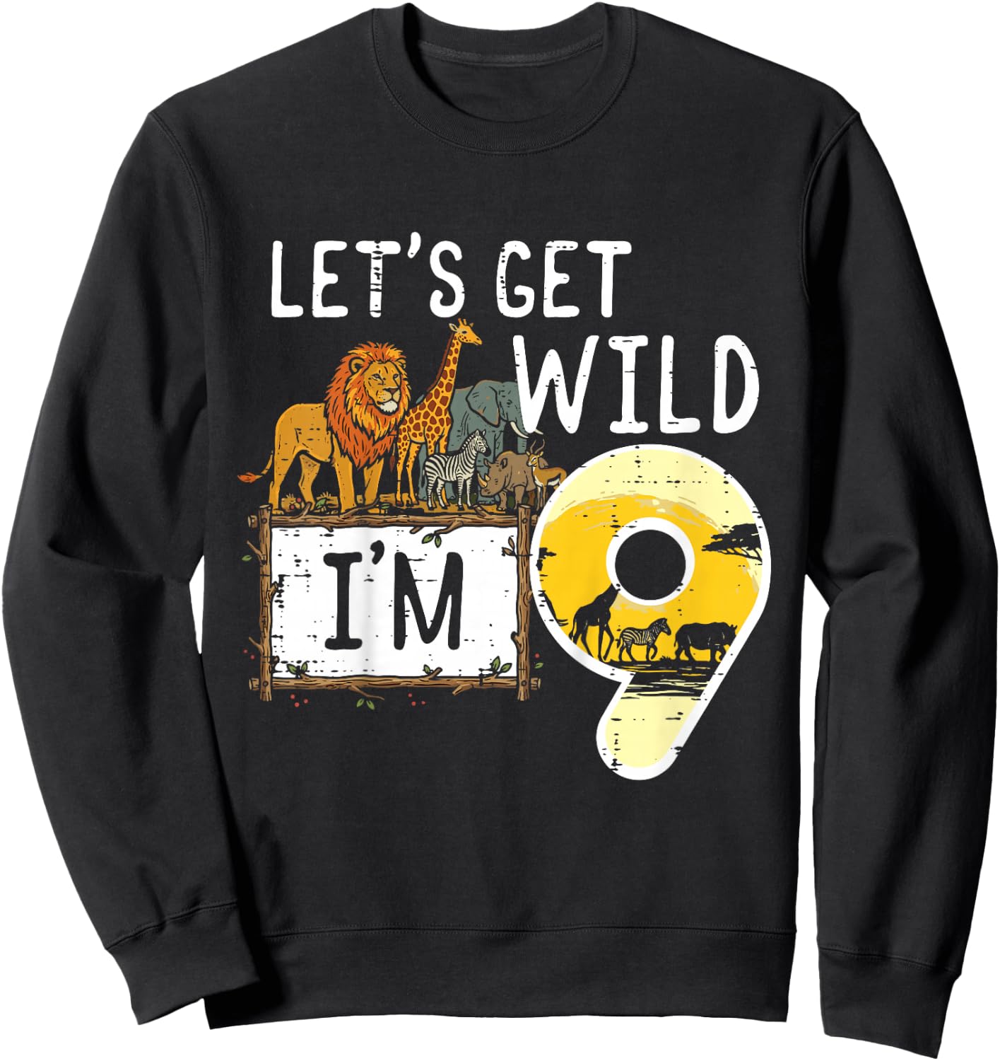 Kids Lets Get Wild Im 9 Safari 9th Birthday Zoo Boys Girls Kids Sweatshirt - Sweatshirt | Black