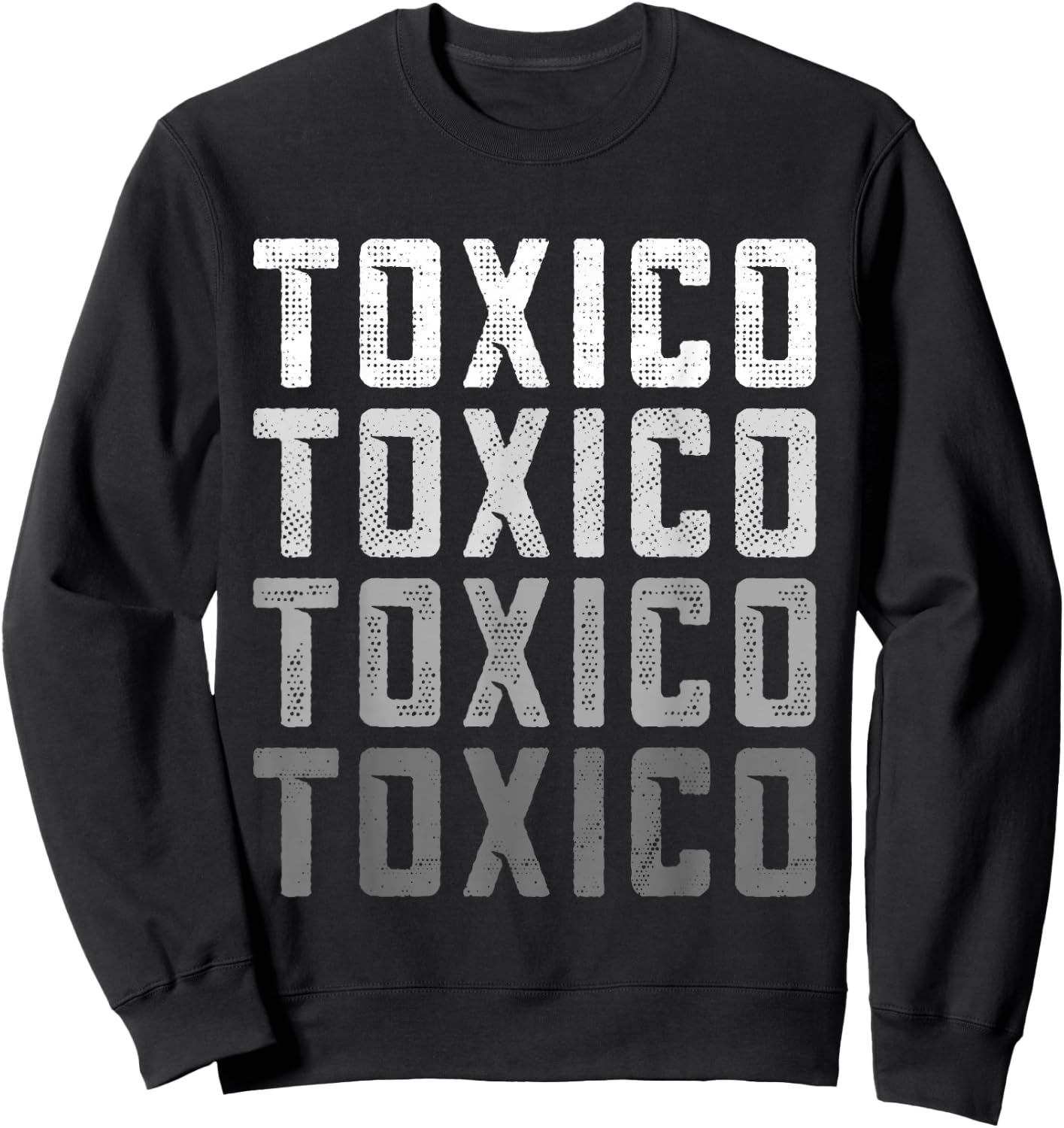 Toxico, Funny Toxico Sweatshirt - Sweatshirt | Black