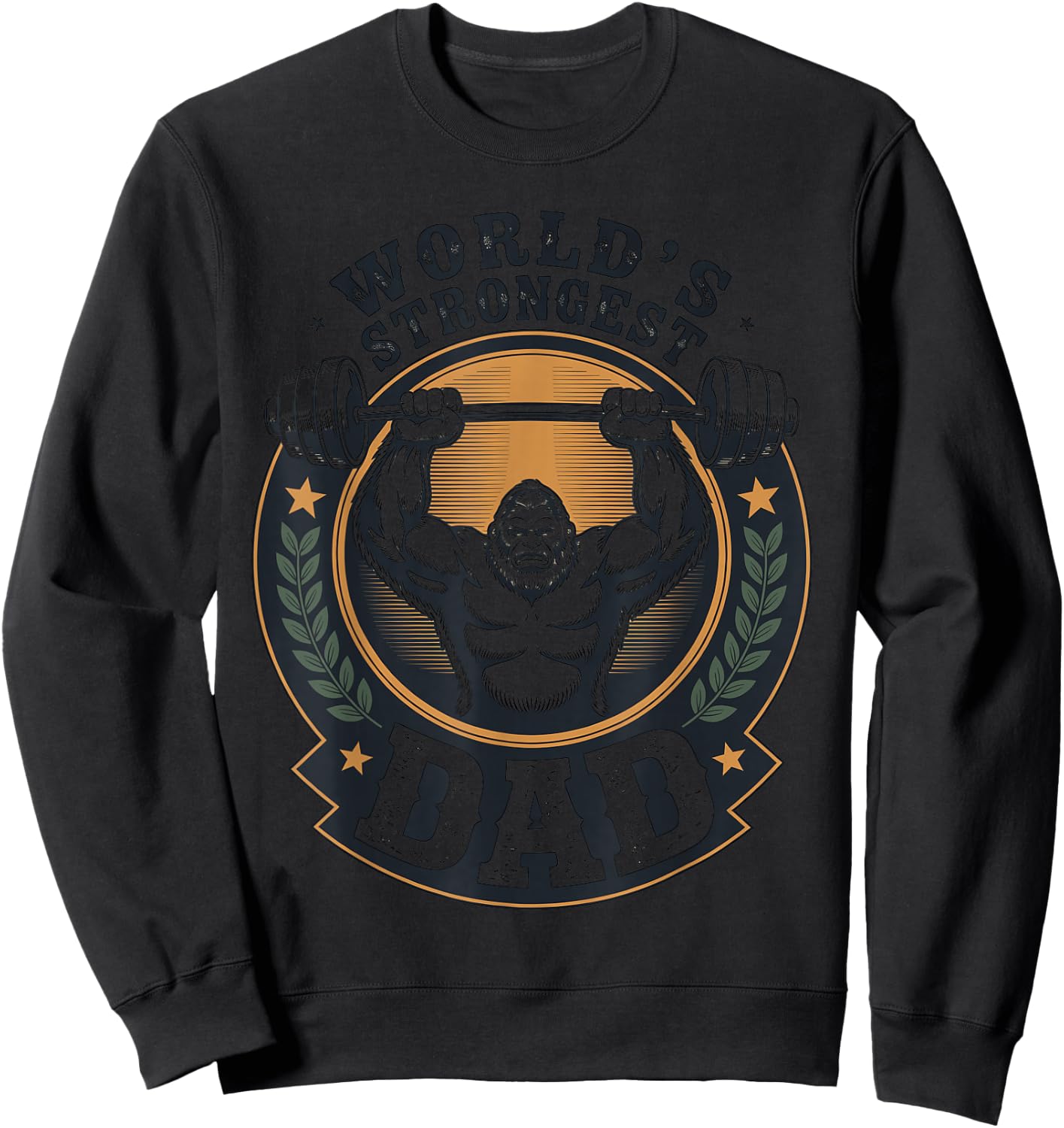 Worlds Strongest Dad Fathers Day Weightlifting Gym Exercise Sweatshirt - Sweatshirt | Black