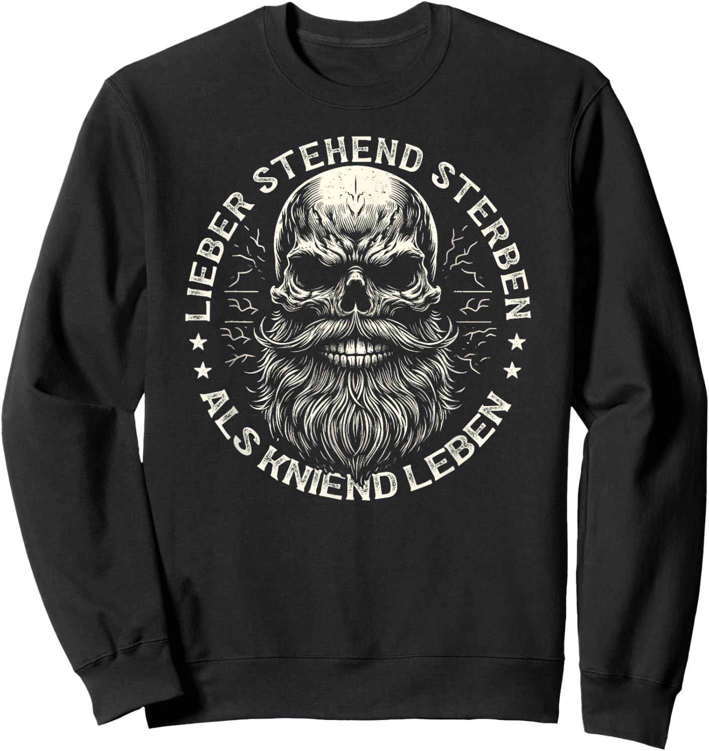 Wikinger Germanen, Lieber Stehend Sterben Als Kniend Leben Sweatshirt - Sweatshirt | Black