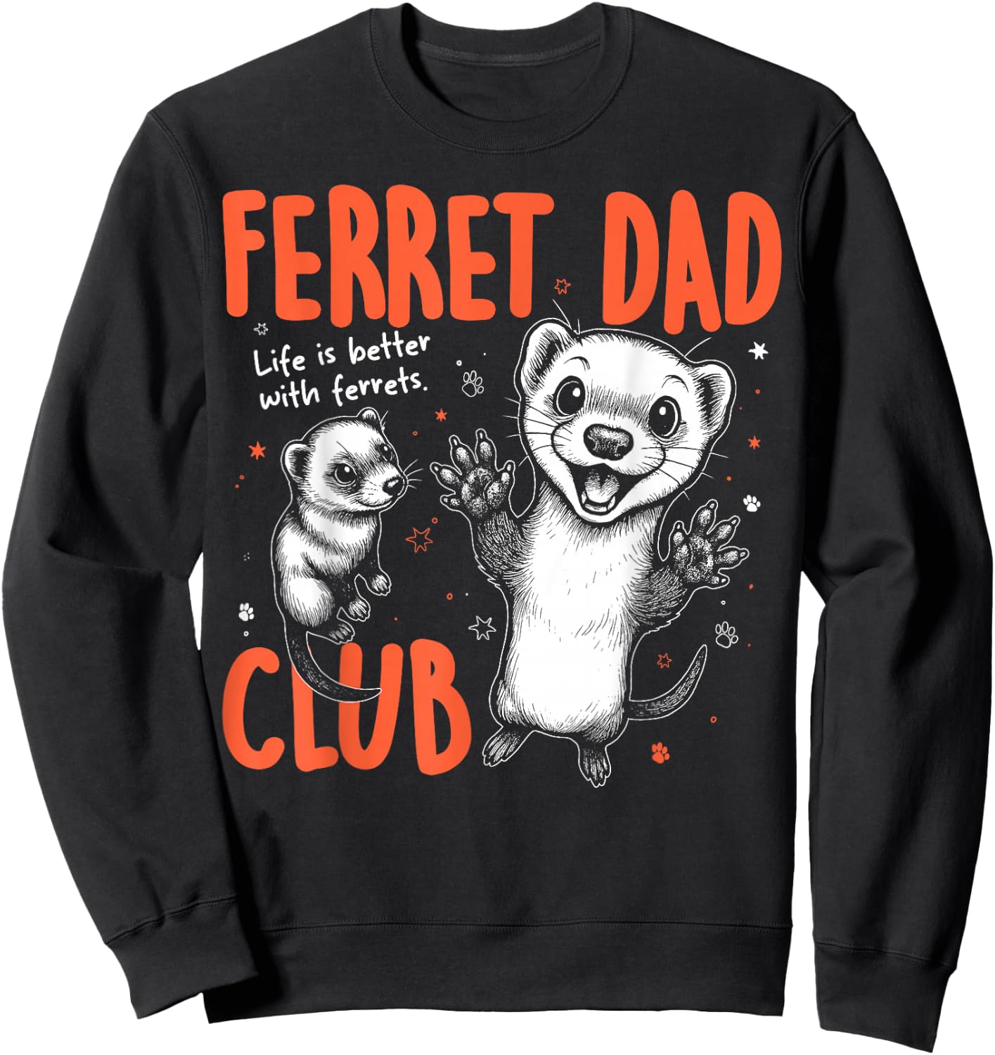 Ferret Dad Club Pet Men Father's Day Sweatshirt - Sweatshirt | Black