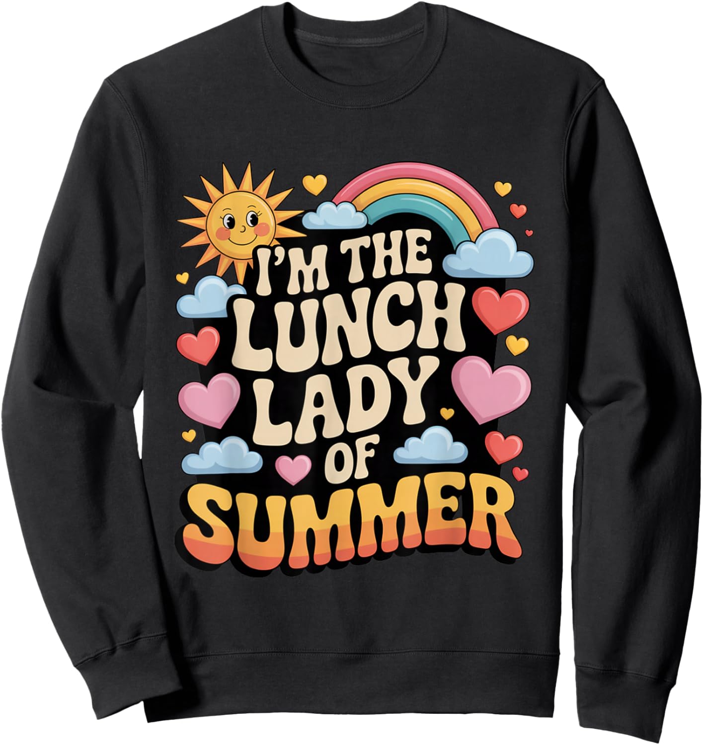 I'm The Lunch Lady of Summer Groovy Retro School Cafeteria Sweatshirt - Sweatshirt | Black