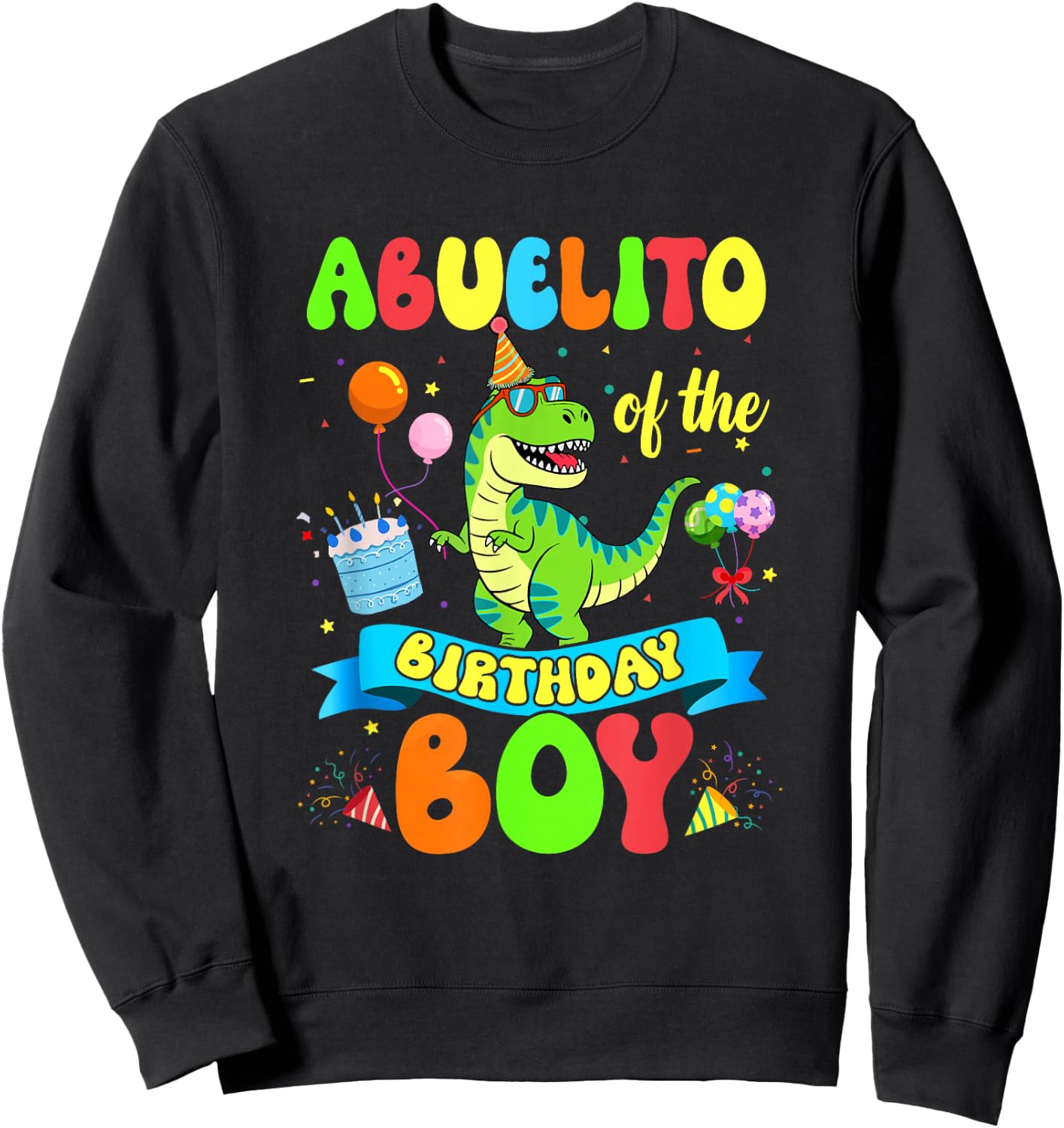 Abuelito of The Birthday Boy Trex Dinosaur Birthday Family Sweatshirt - Sweatshirt | Black