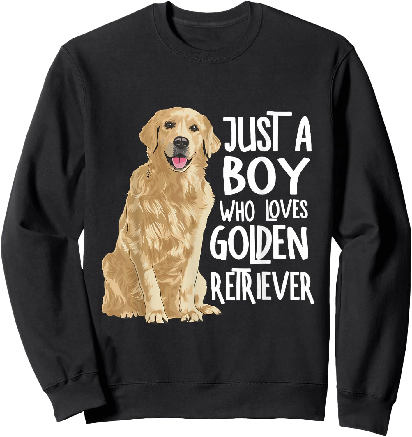 Just a Boy Who Loves Golden Retrievers Sweatshirt - Sweatshirt | Black