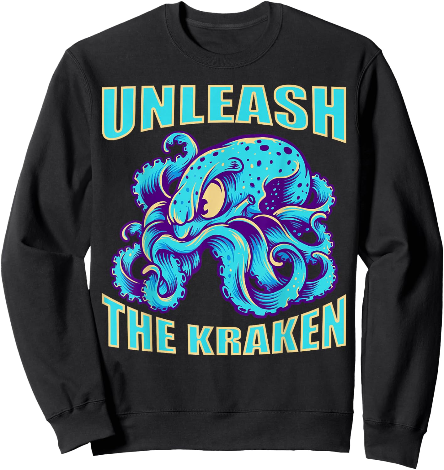 Kraken Sea Monster Vintage Unleash the Kraken Giant Kraken Sweatshirt - Sweatshirt | Black