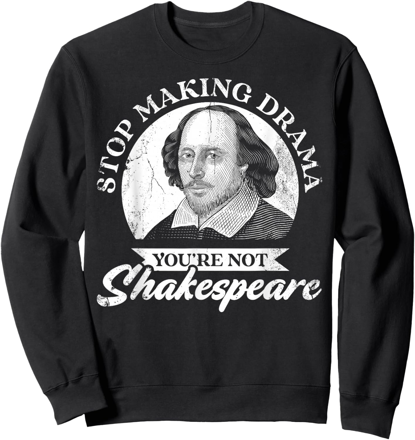 Hörauf Drama zu machen Du bist nicht Shakespeare , black Sweatshirt - Sweatshirt | Black