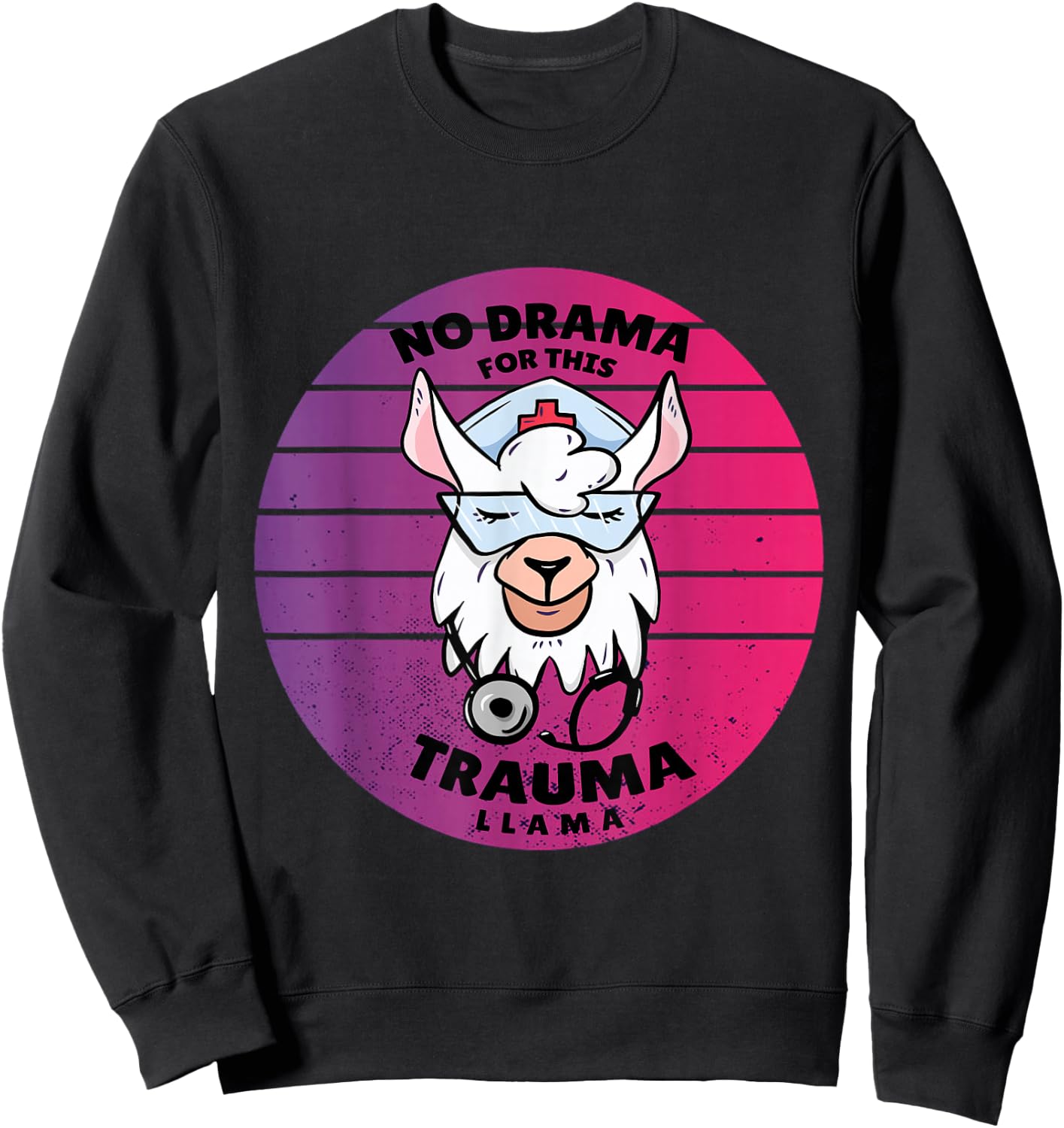 Nurse LLama No Drama Trauma Llama Hospital Nurse Alpaca Sweatshirt - Sweatshirt | Black