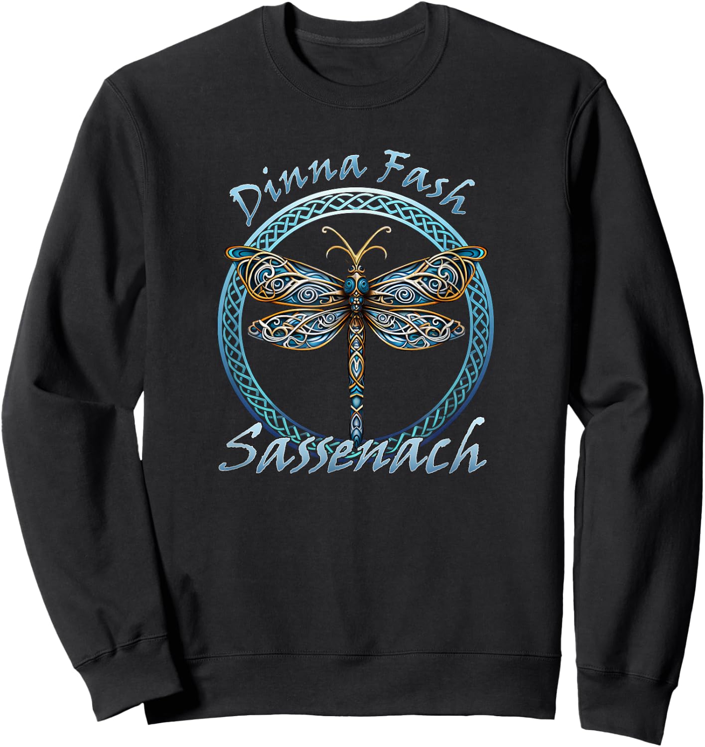 Dinna Fach Sassenach Gaelic Dragonfly Scottish Outlander Sweatshirt - Sweatshirt | Black
